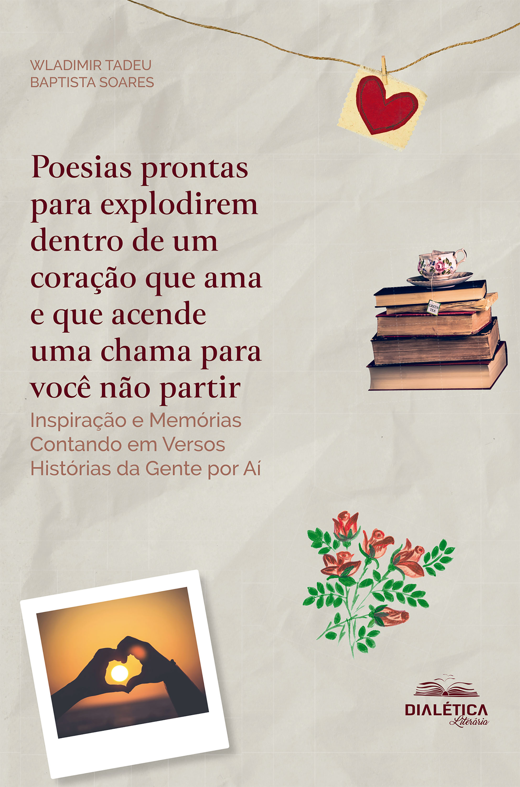 Poesias Prontas para Explodirem Dentro de um Coração que Ama e que Acende uma Chama para Você não Partir