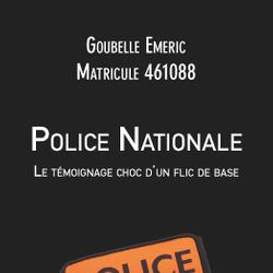 Police Nationale : Le témoignage choc d'un flic de base