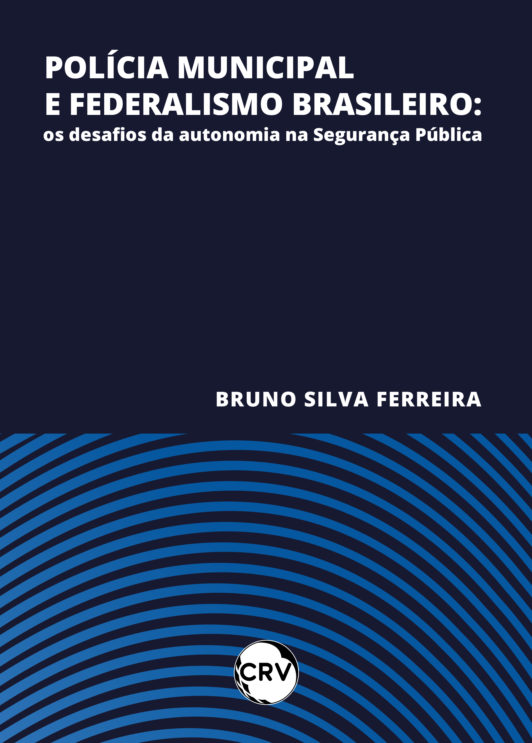 Polícia municipal e federalismo brasileiro