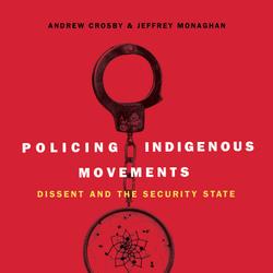 Policing Indigenous Movements