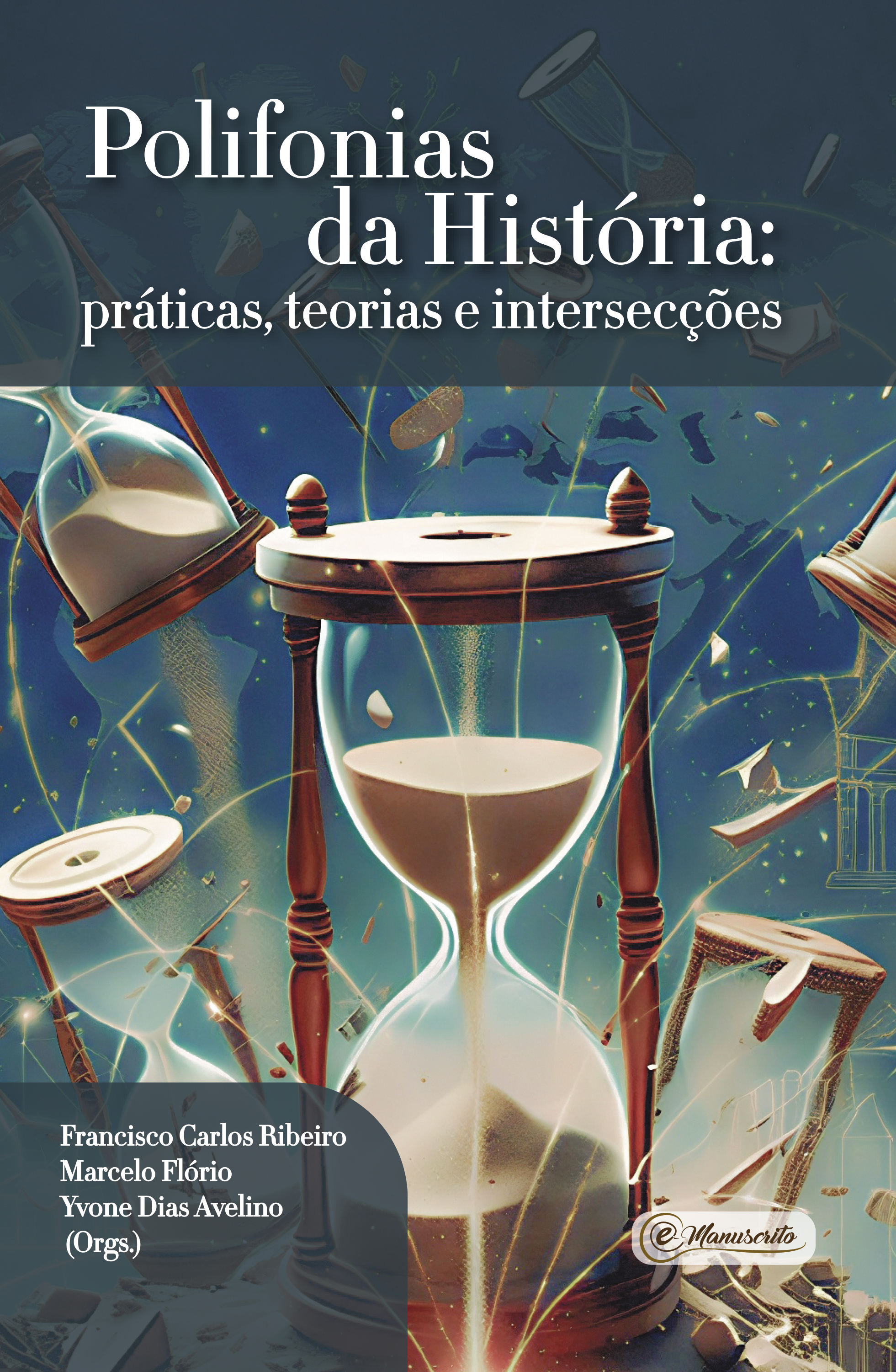 Polifonias da História: práticas, teorias e intersecções