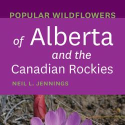 Popular Wildflowers of Alberta and the Canadian Rockies