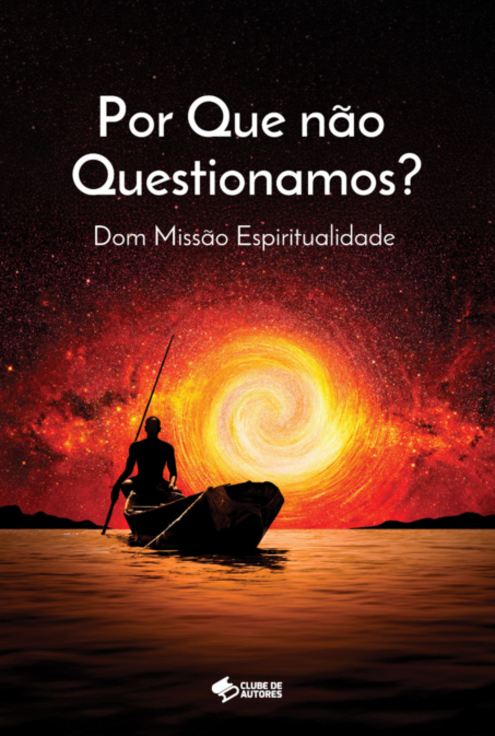 Por Que Não Questionamos?