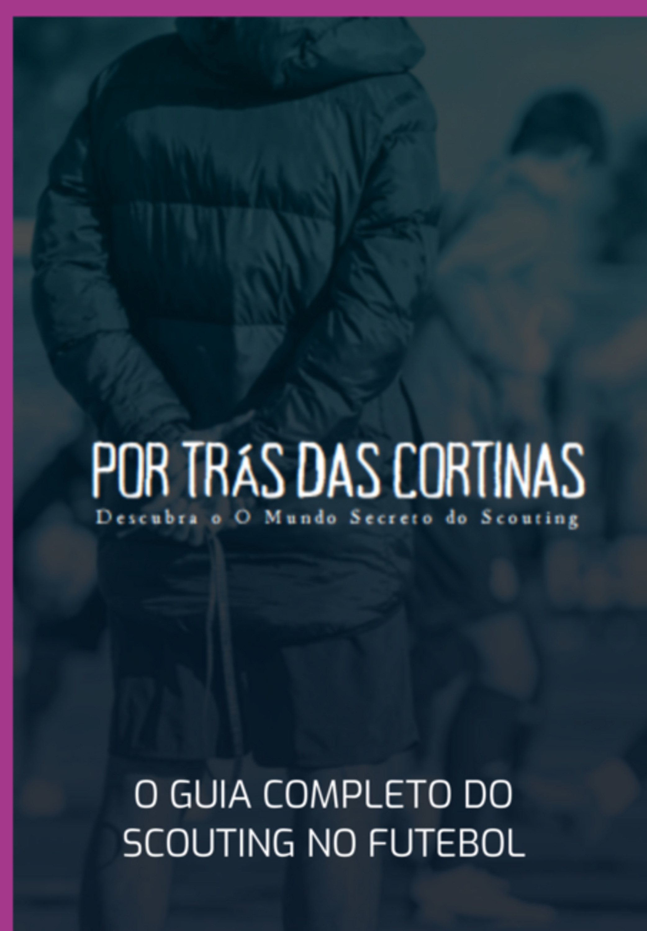 Por Trás Das Cortinas [by André Dias] Vol1.