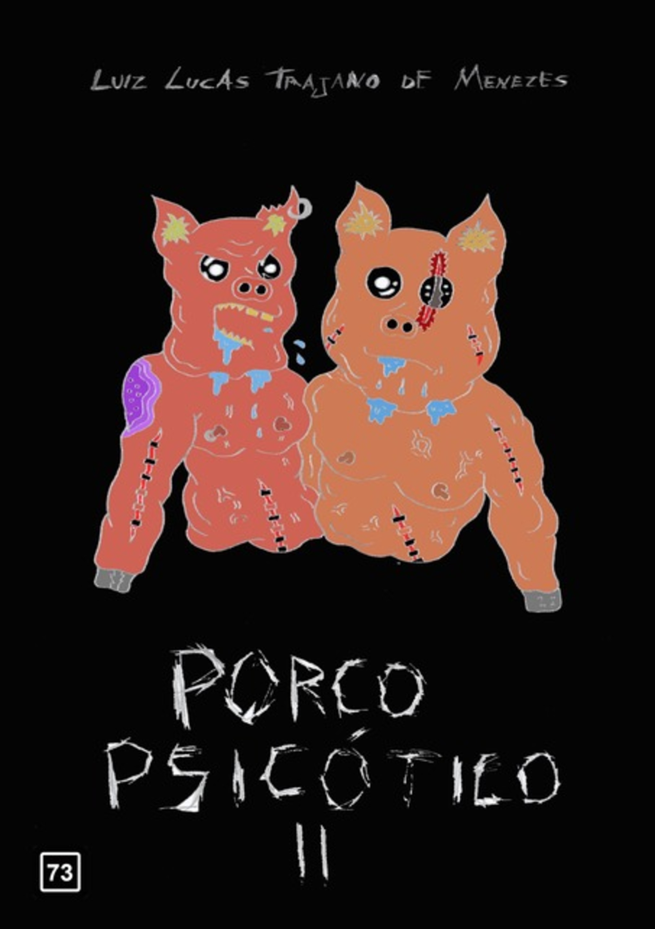 Porco Psicótico Ii