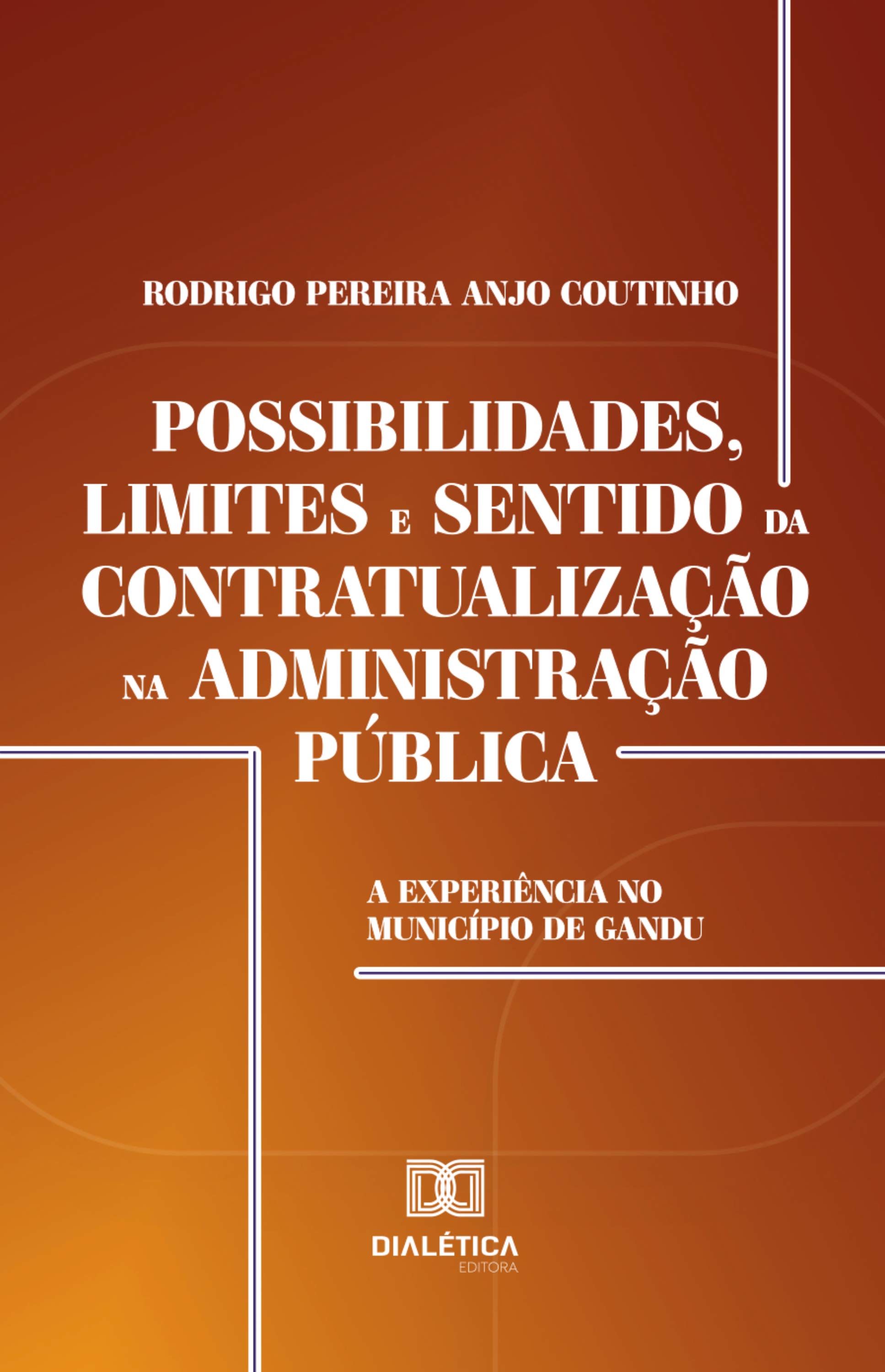 Possibilidades, limites e sentido da contratualização na Administração Pública