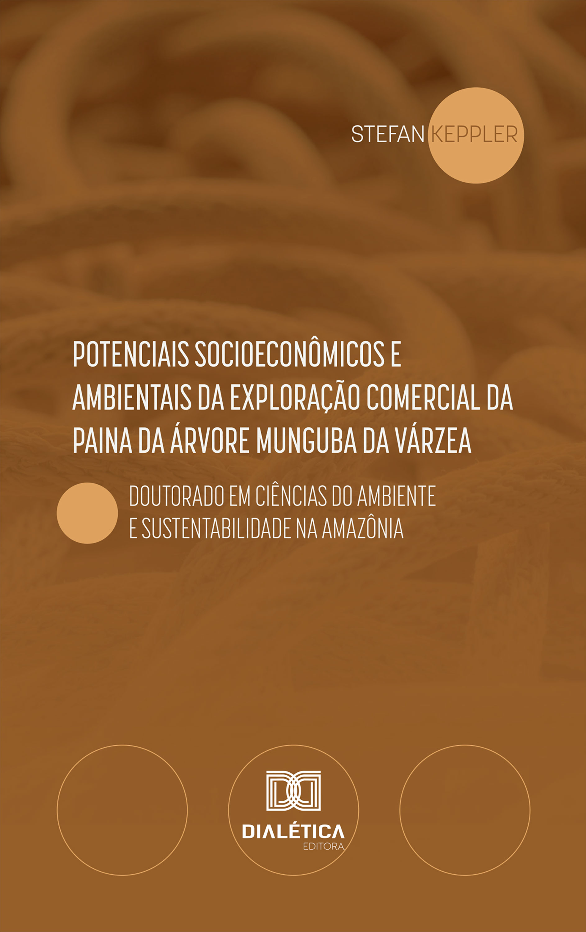 Potenciais socioeconômicos e ambientais da exploração comercial da Paina da Árvore Munguba da Várzea