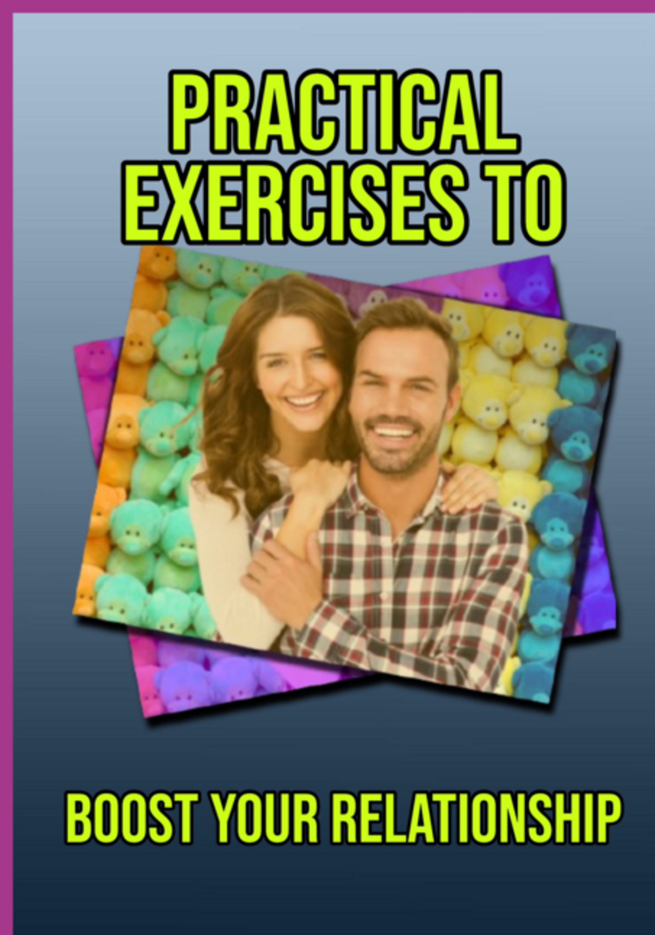 Practical Exercises To Boost Your Relationship
