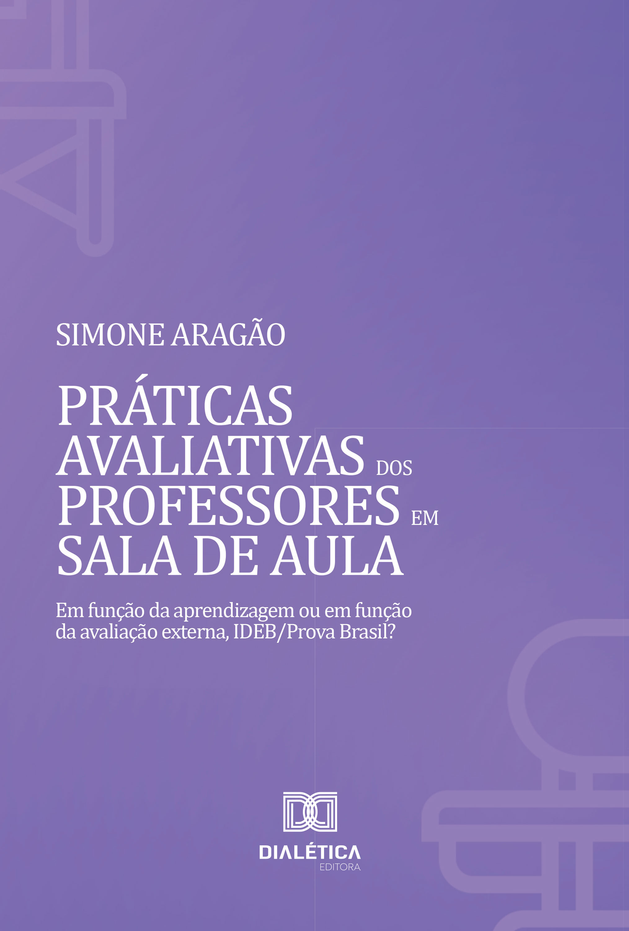 Práticas Avaliativas dos Professores em Sala de Aula