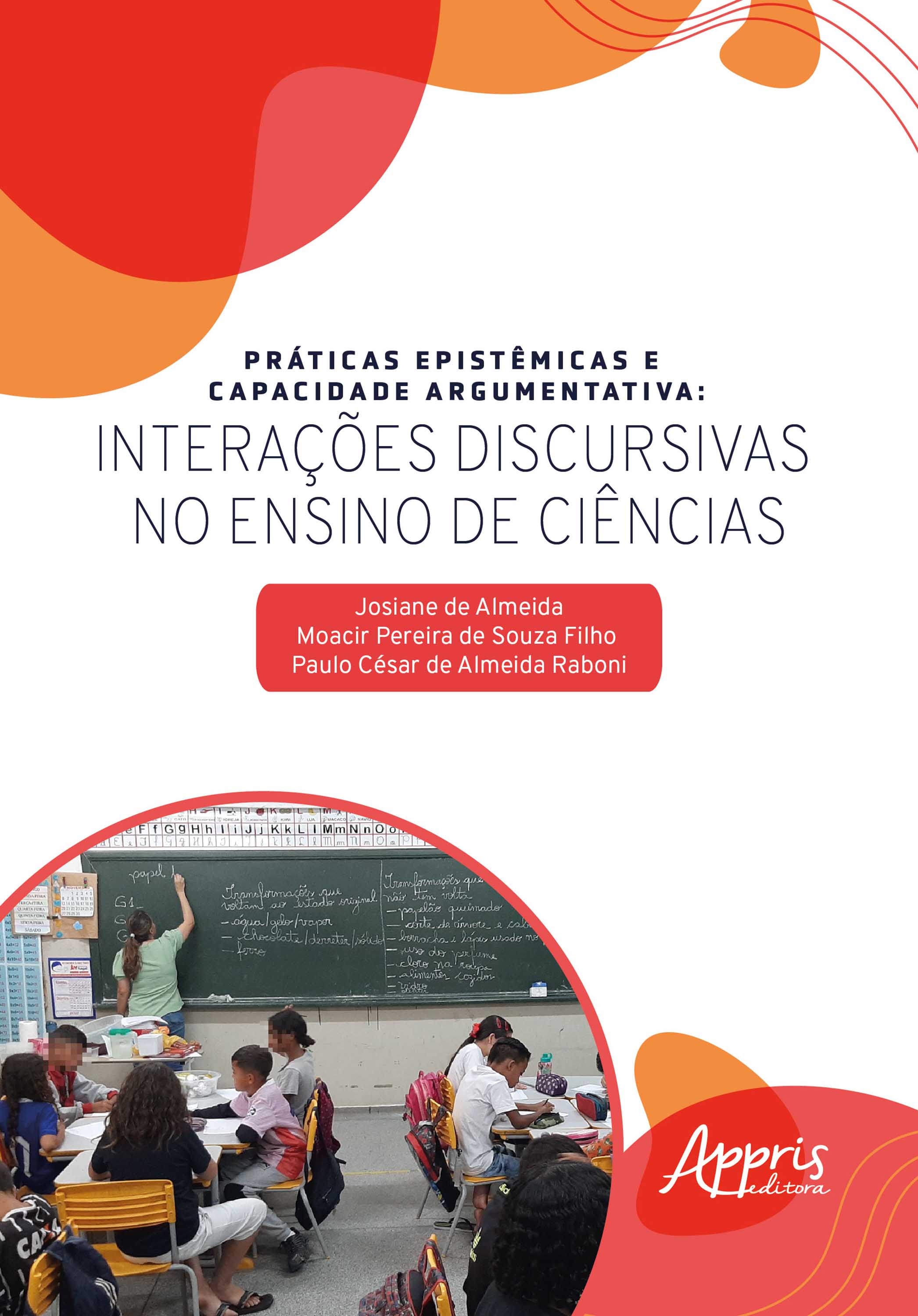 Práticas Epistêmicas e Capacidade Argumentativa: Interações Discursivas no Ensino de Ciências