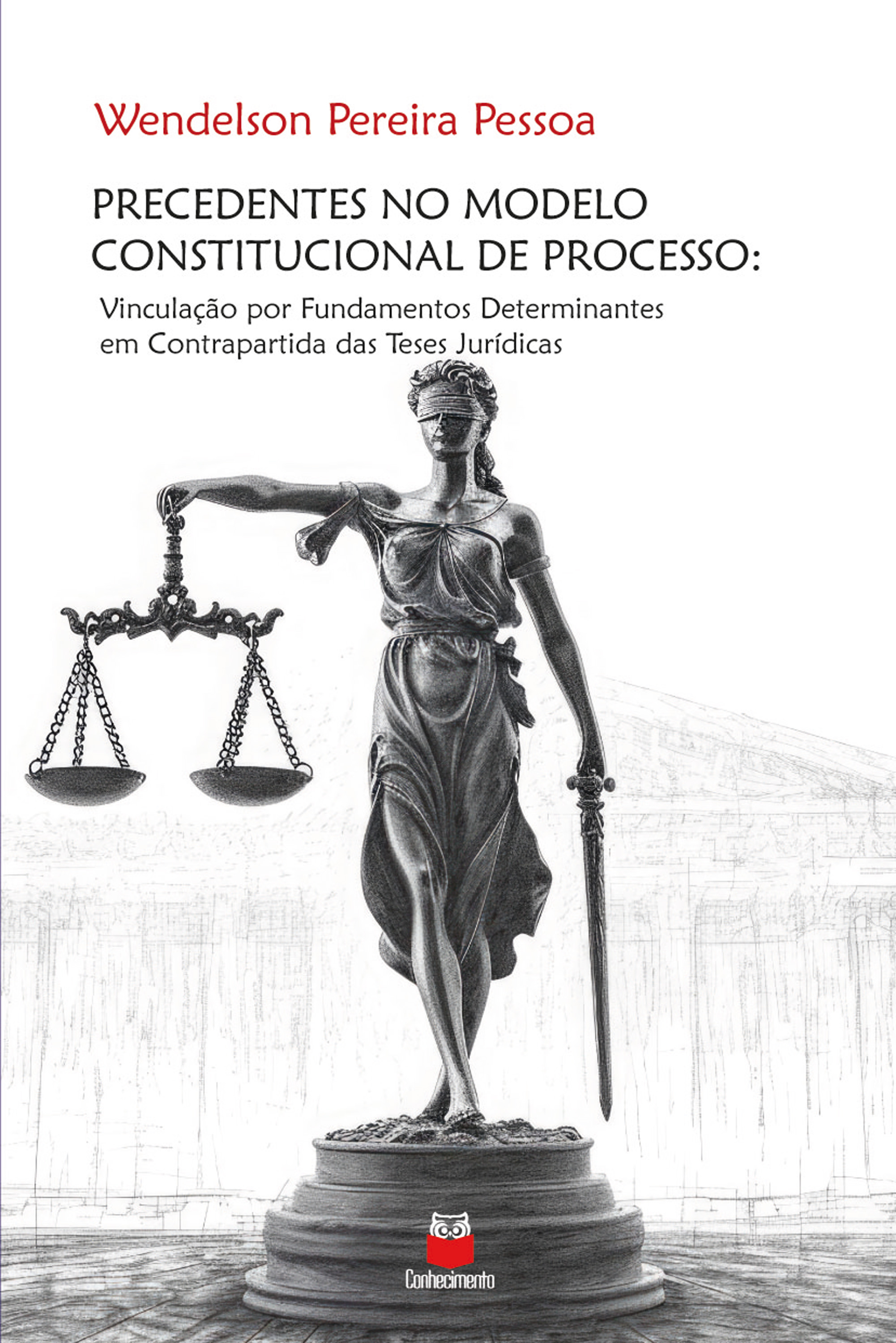 Precedentes no Modelo Constitucional de Processo