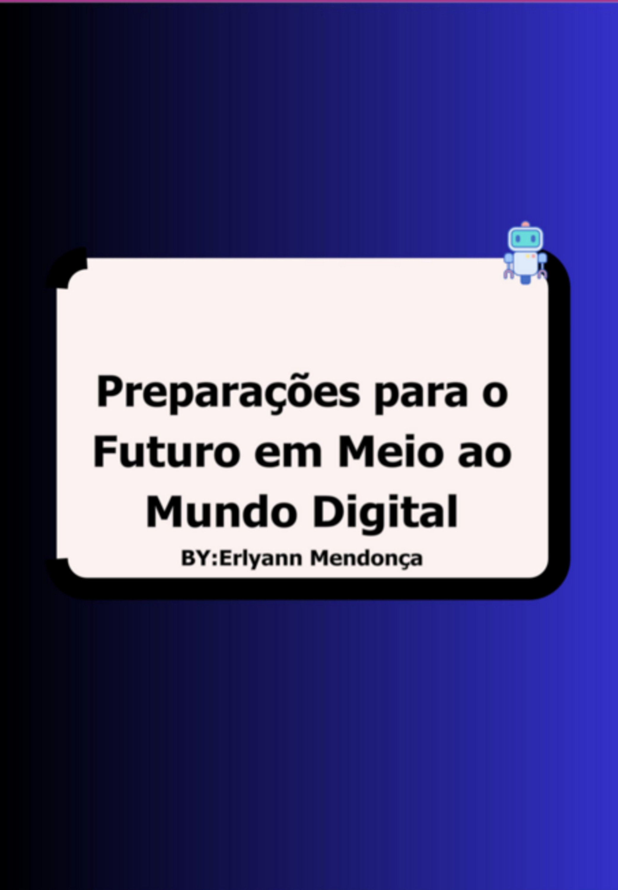 Preparações Para O Futuro Em Meio Ao Mundo Digital