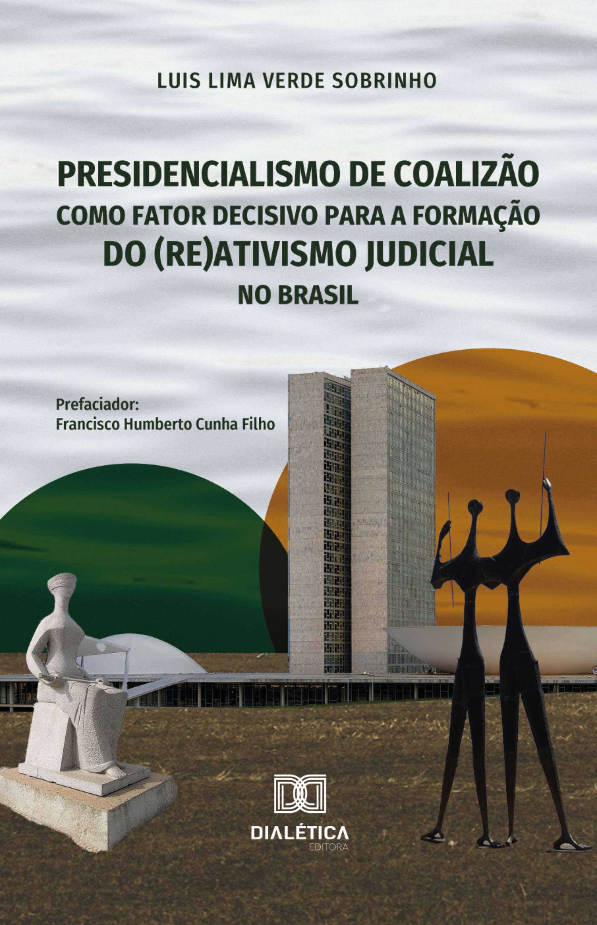 Presidencialismo de coalizão como fator decisivo para a formação do (re)ativismo judicial no Brasil