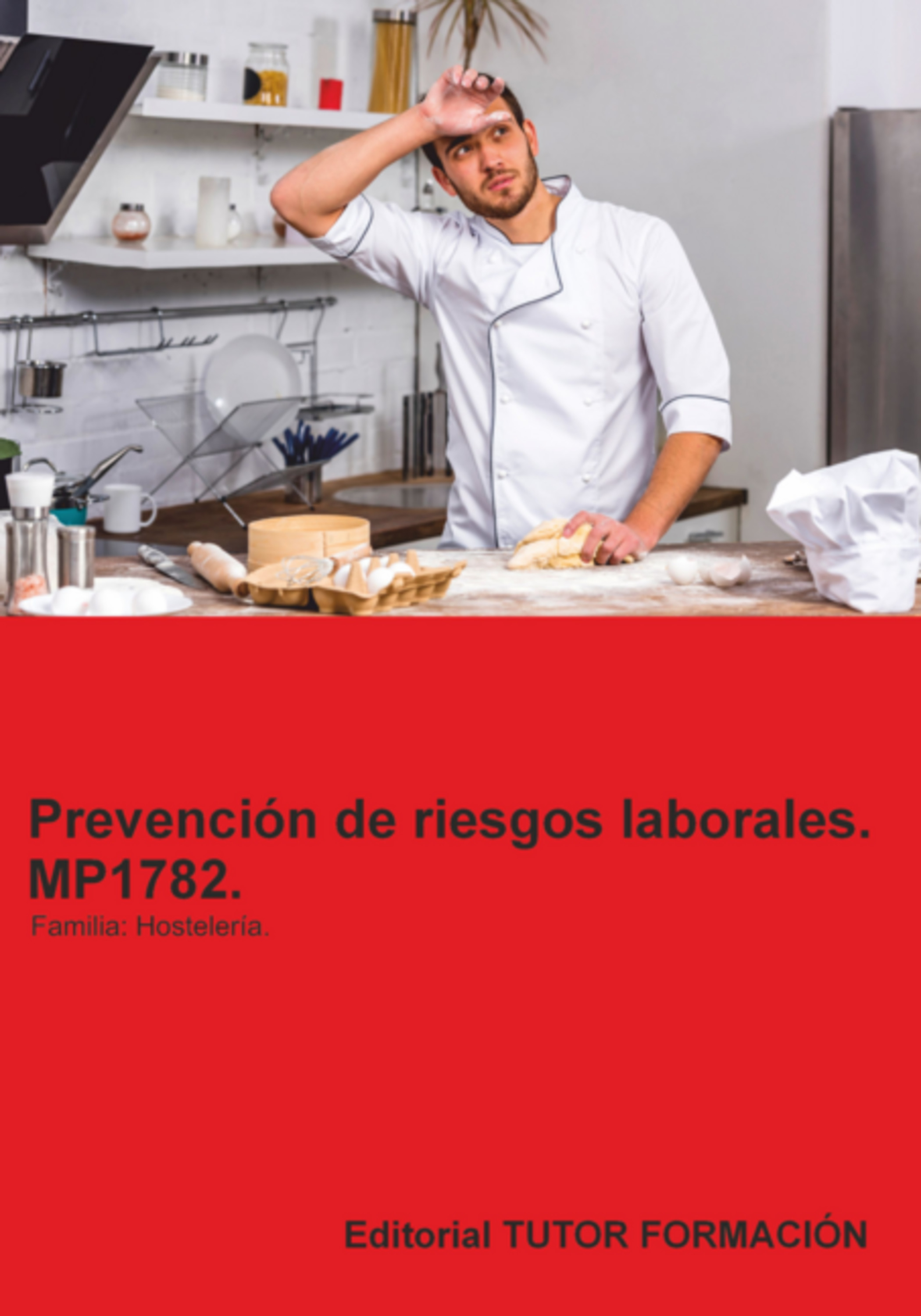 Prevención De Riesgos Laborales. Mp1782. Familia: Hostelería Y Turismo.