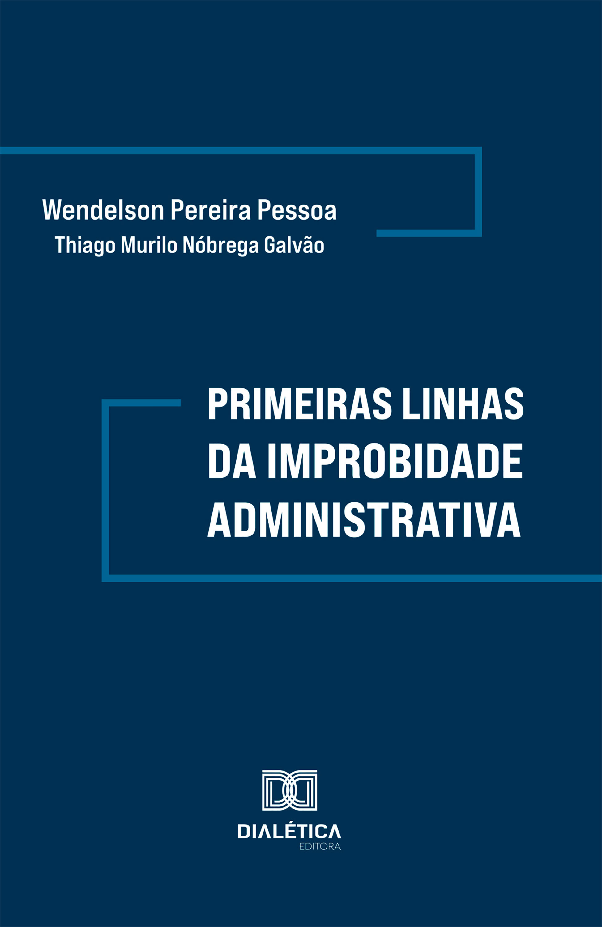 Primeiras linhas da Improbidade Administrativa