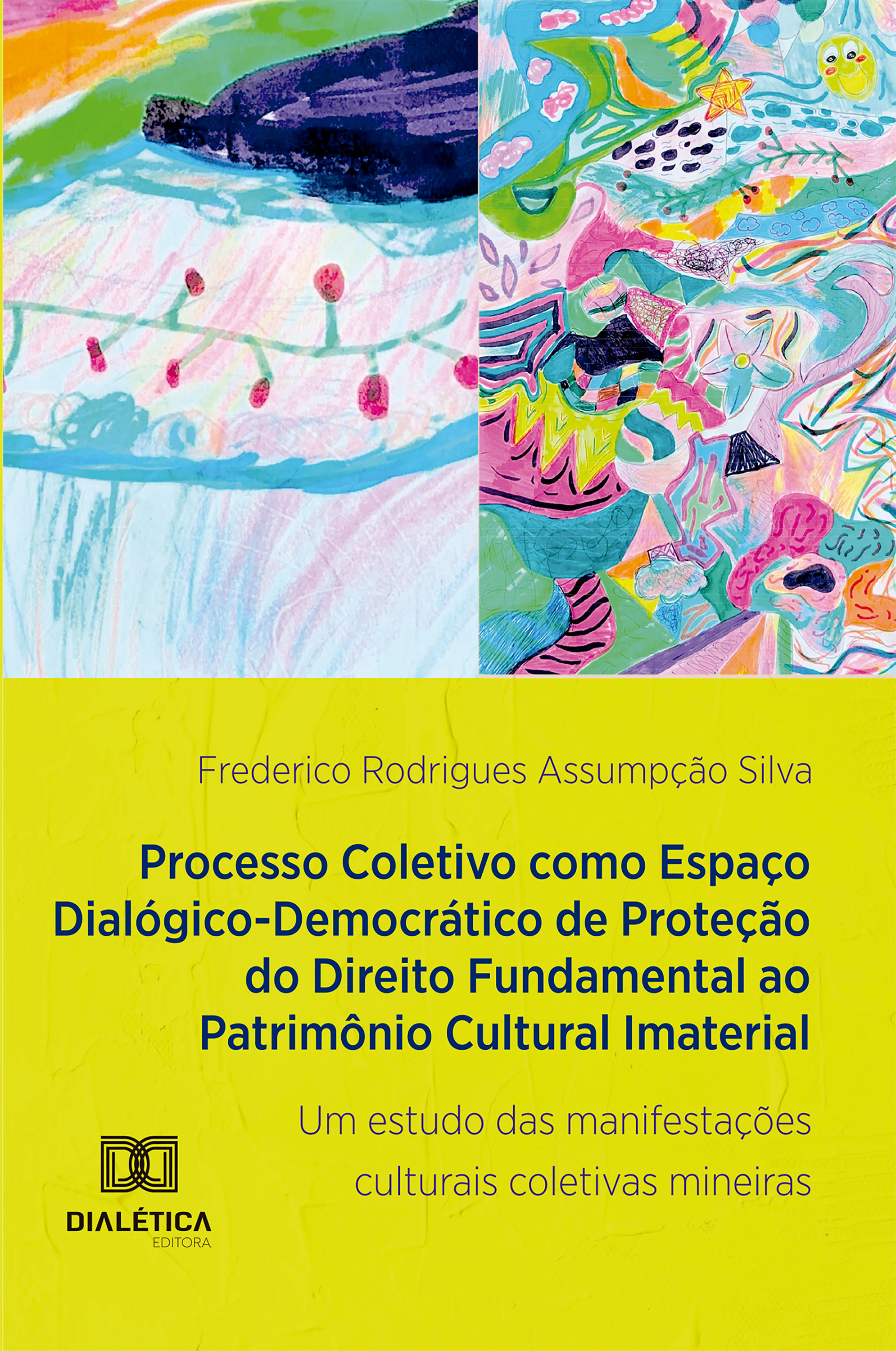 Processo Coletivo como Espaço Dialógico-Democrático de Proteção do Direito Fundamental ao Patrimônio Cultural Imaterial