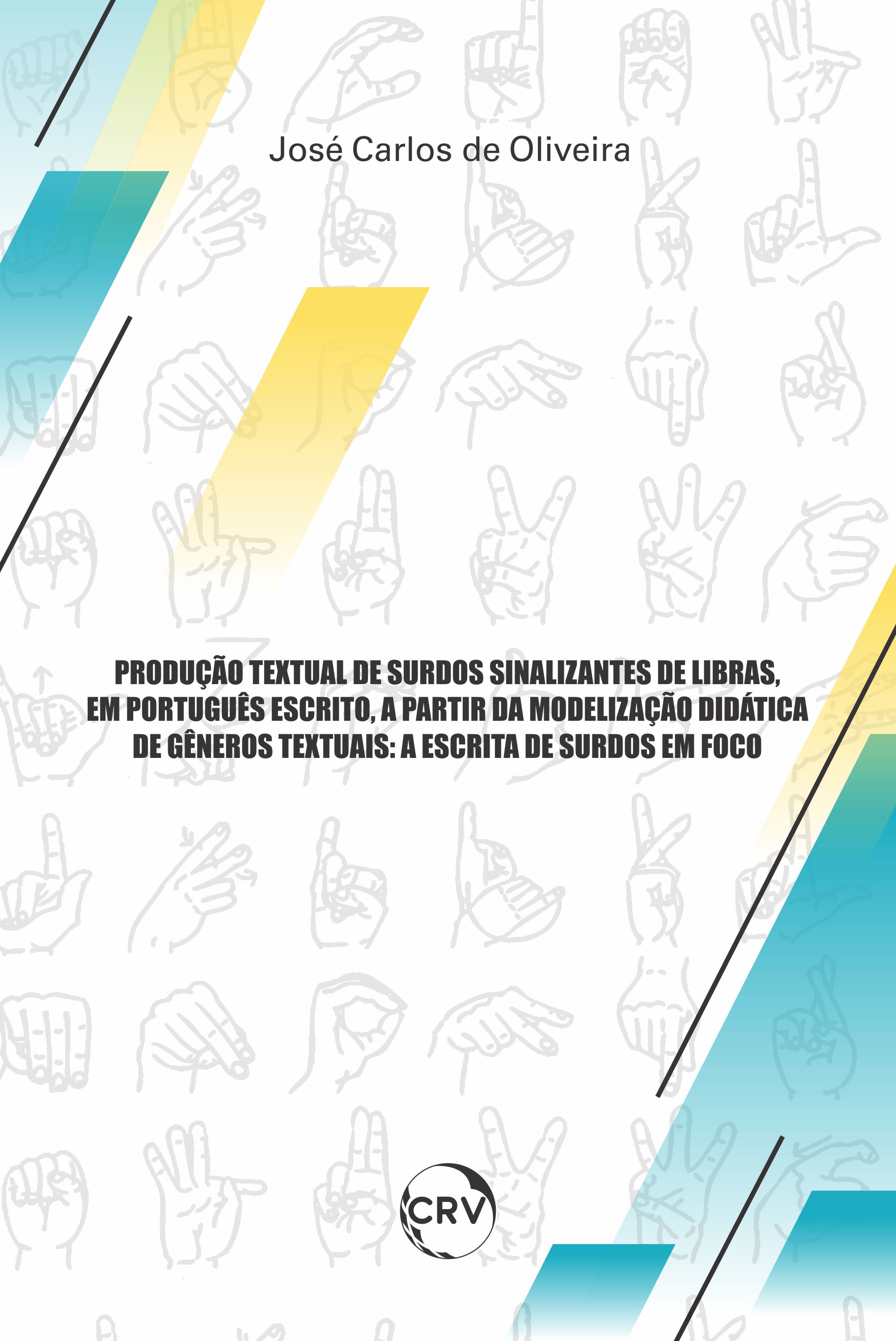 Produção textual de surdos sinalizantes de libras, em português escrito, a partir da modelização didáticade gêneros textuais