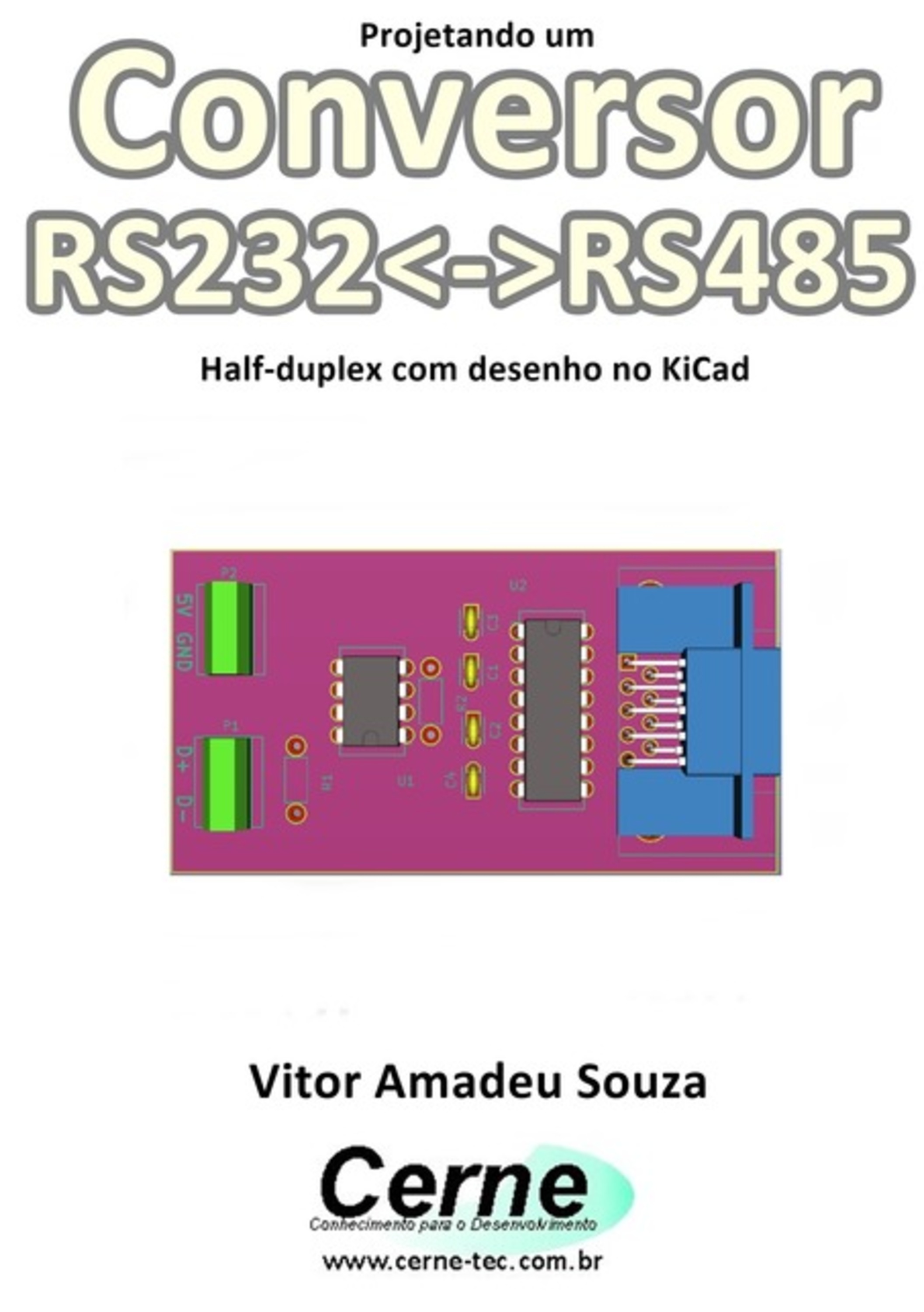 Projetando Um Conversor Rs232rs485 Half-duplex Com Desenho No Kicad