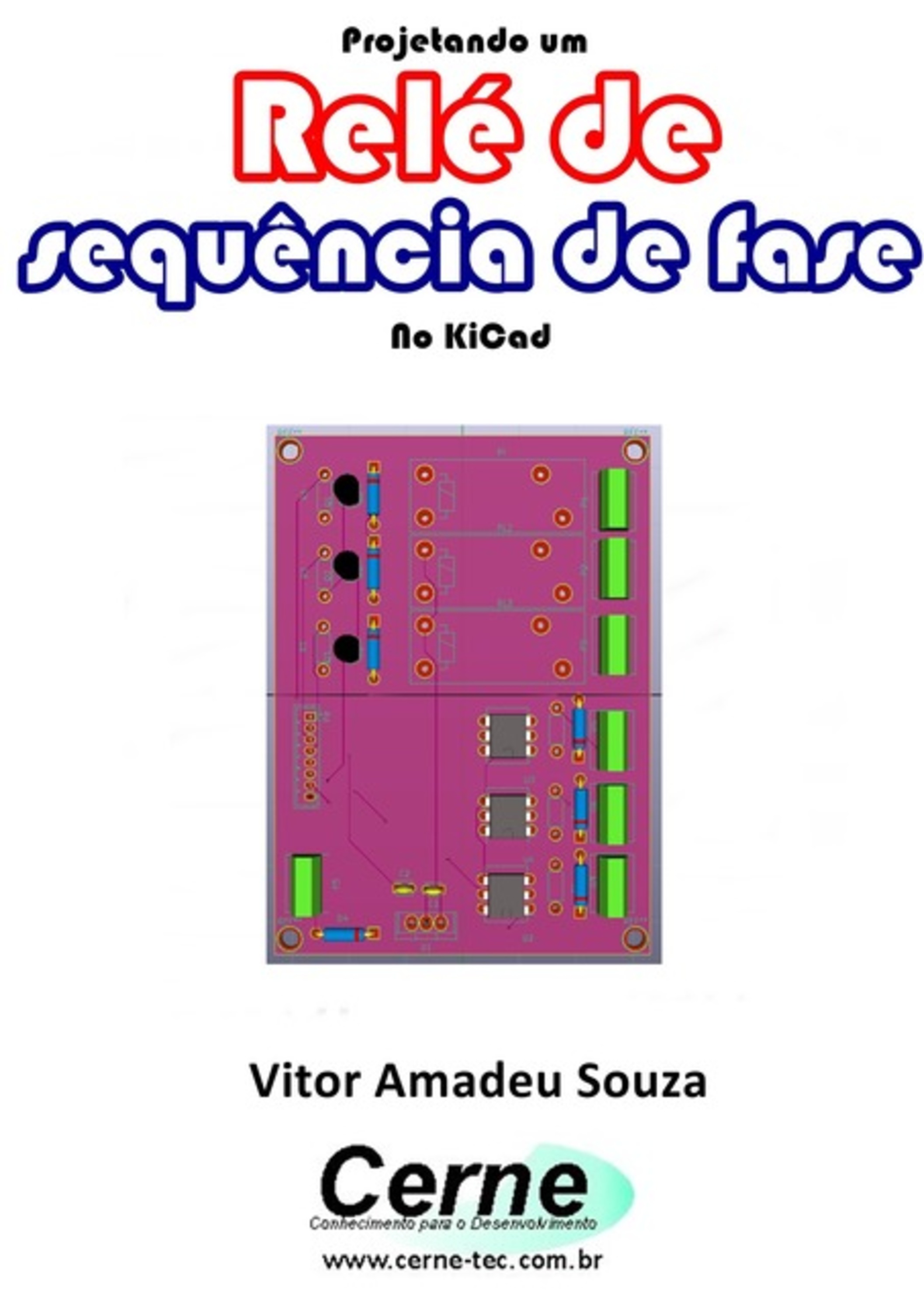 Projetando Um Relé De Sequência De Fase No Kicad