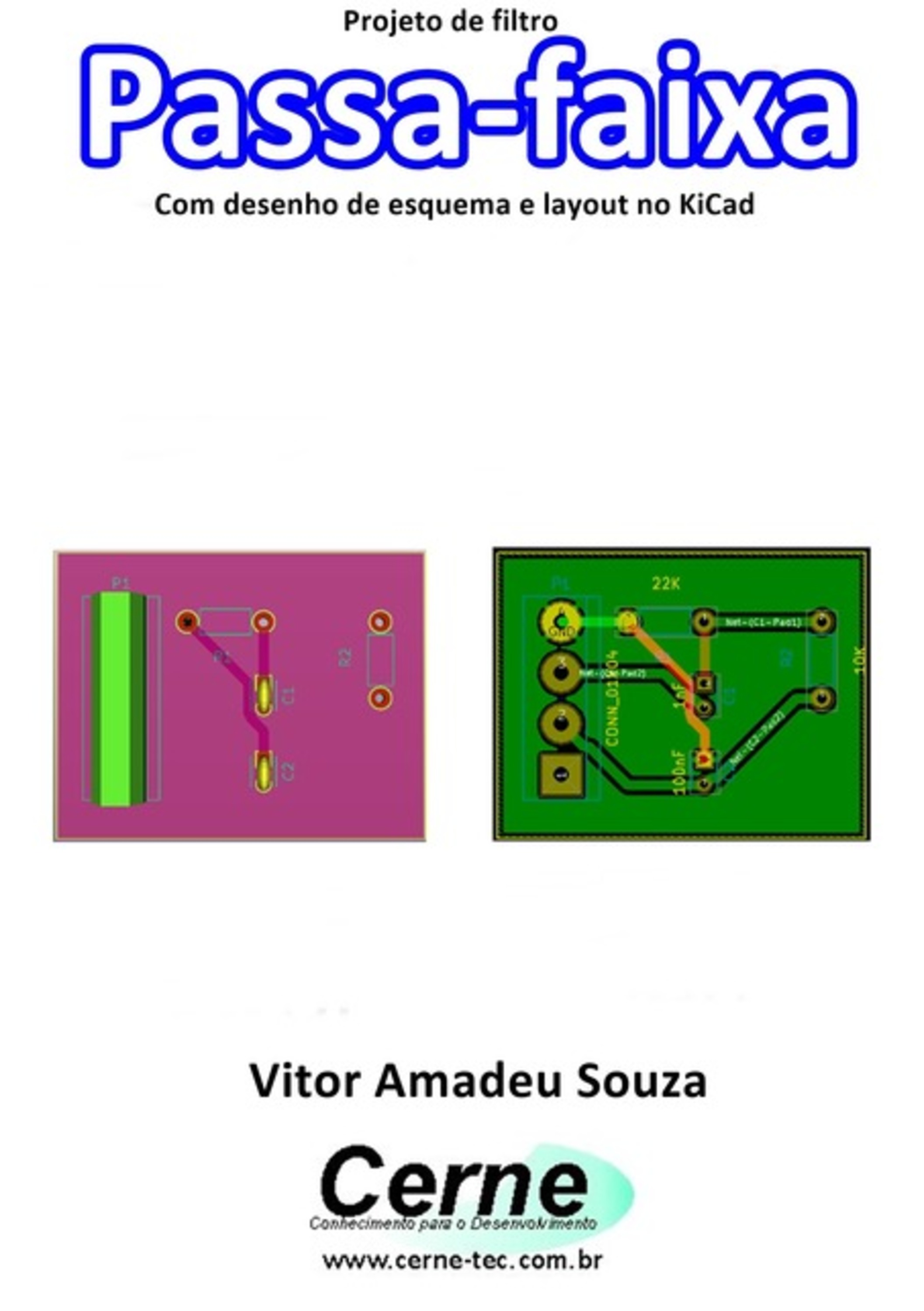 Projeto De Filtro Passa-faixa Com Desenho De Esquema E Layout No Kicad