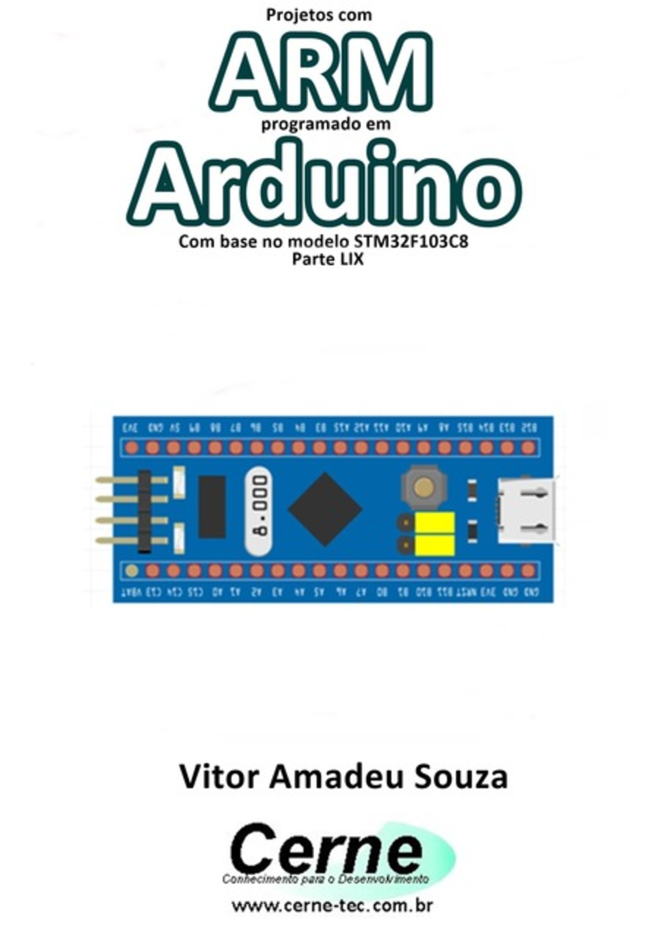 Projetos Com Arm Programado Em Arduino Com Base No Modelo Stm32f103c8 Parte Lix