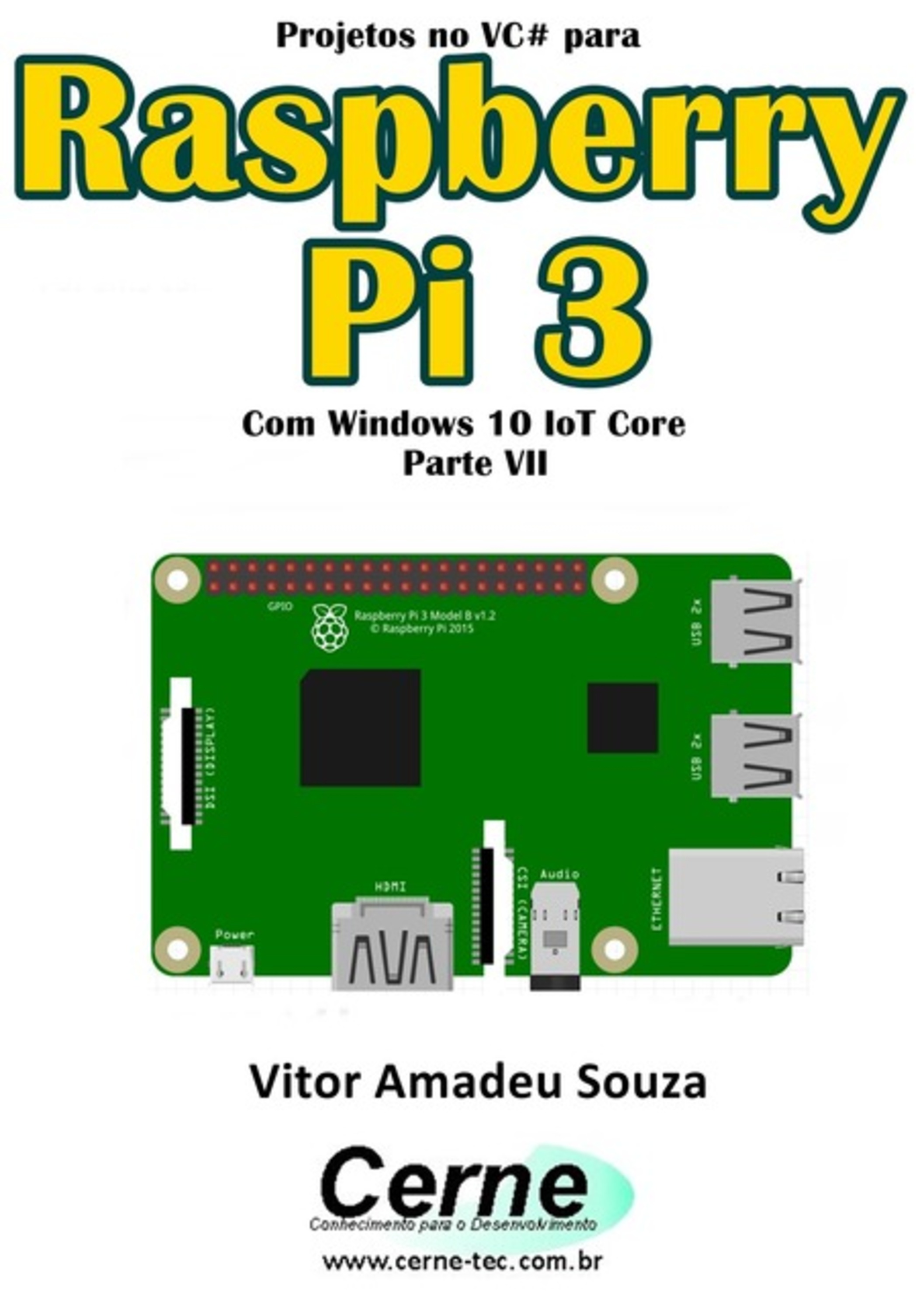 Projetos No Vc# Para Raspberry Pi 3 Com Windows 10 Iot Core Parte Vii