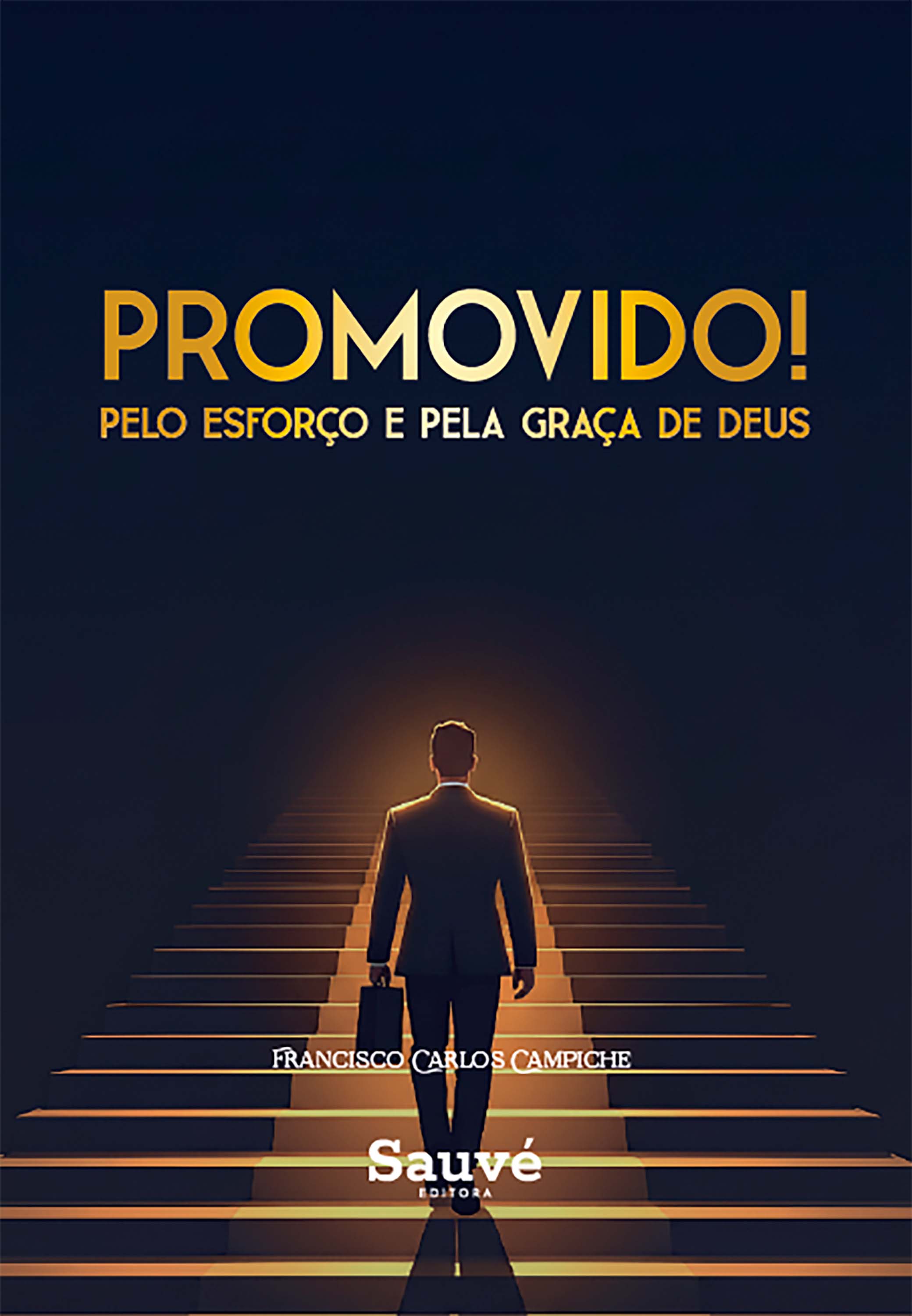 Promovido! Pelo Esforço e Pela Graça de Deus