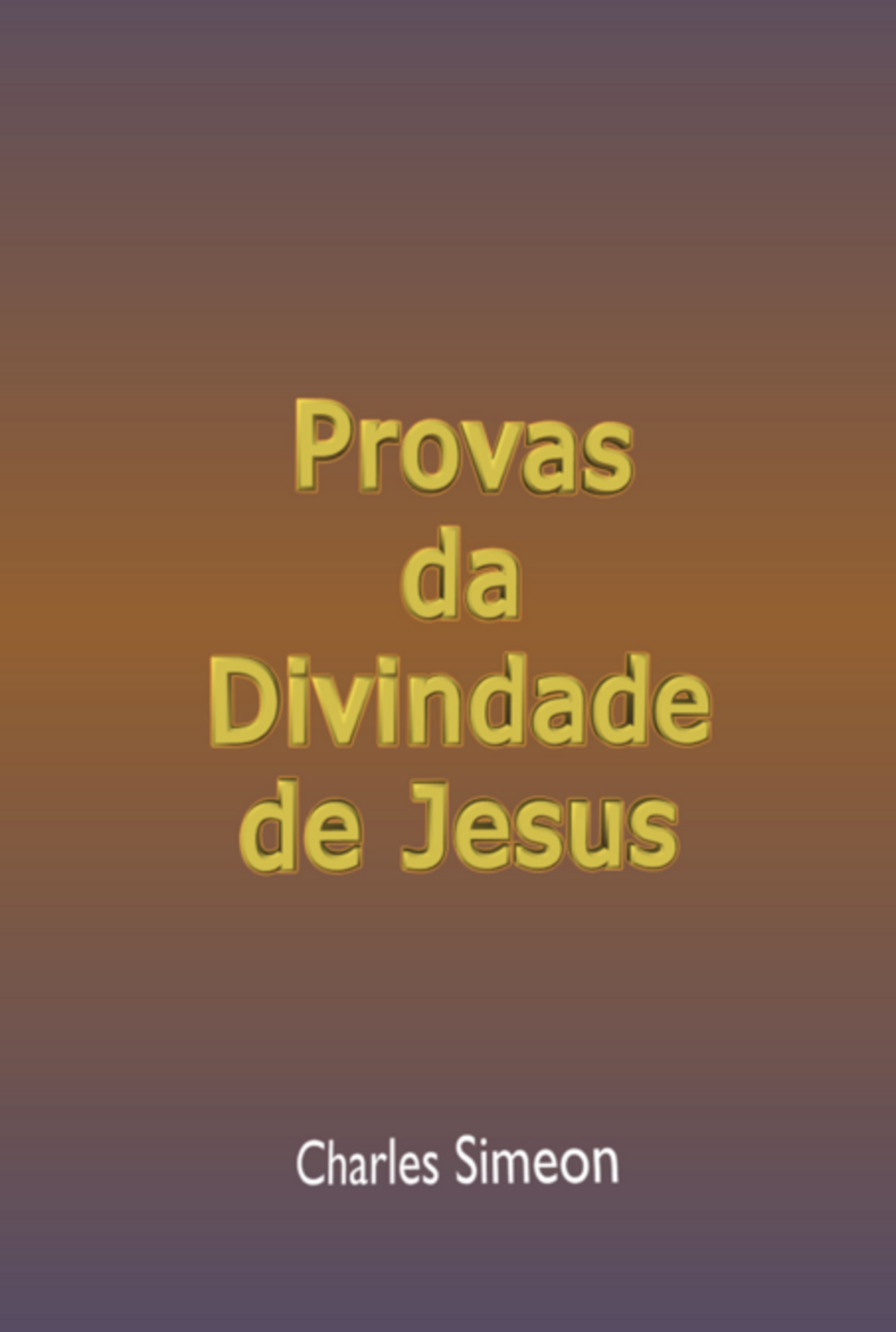 Provas Da Divindade De Jesus