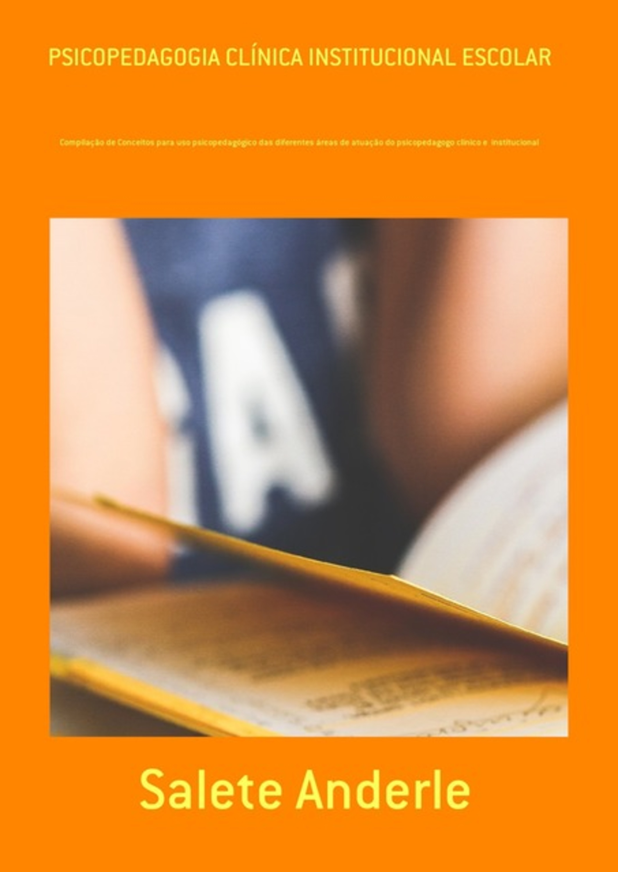 Psicopedagogia Clínica Institucional Escolar