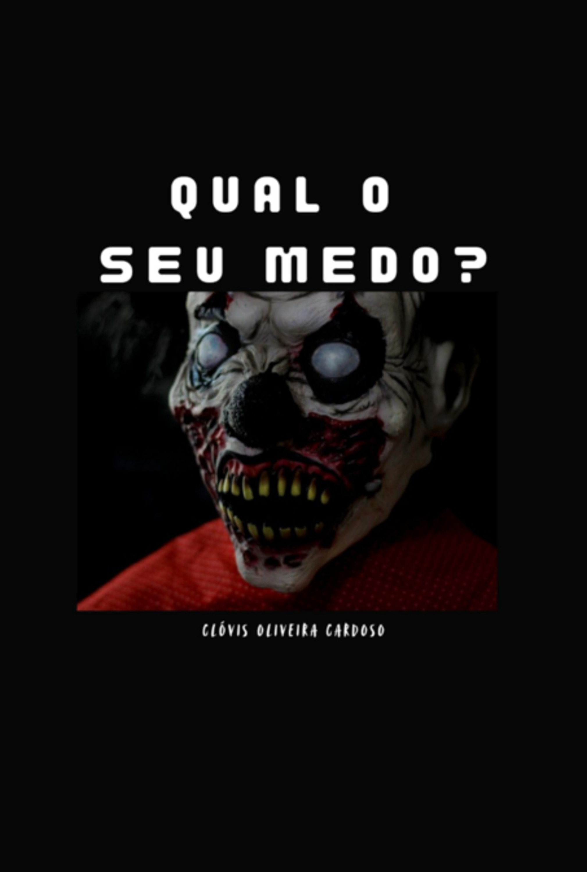 Qual O Seu Medo?