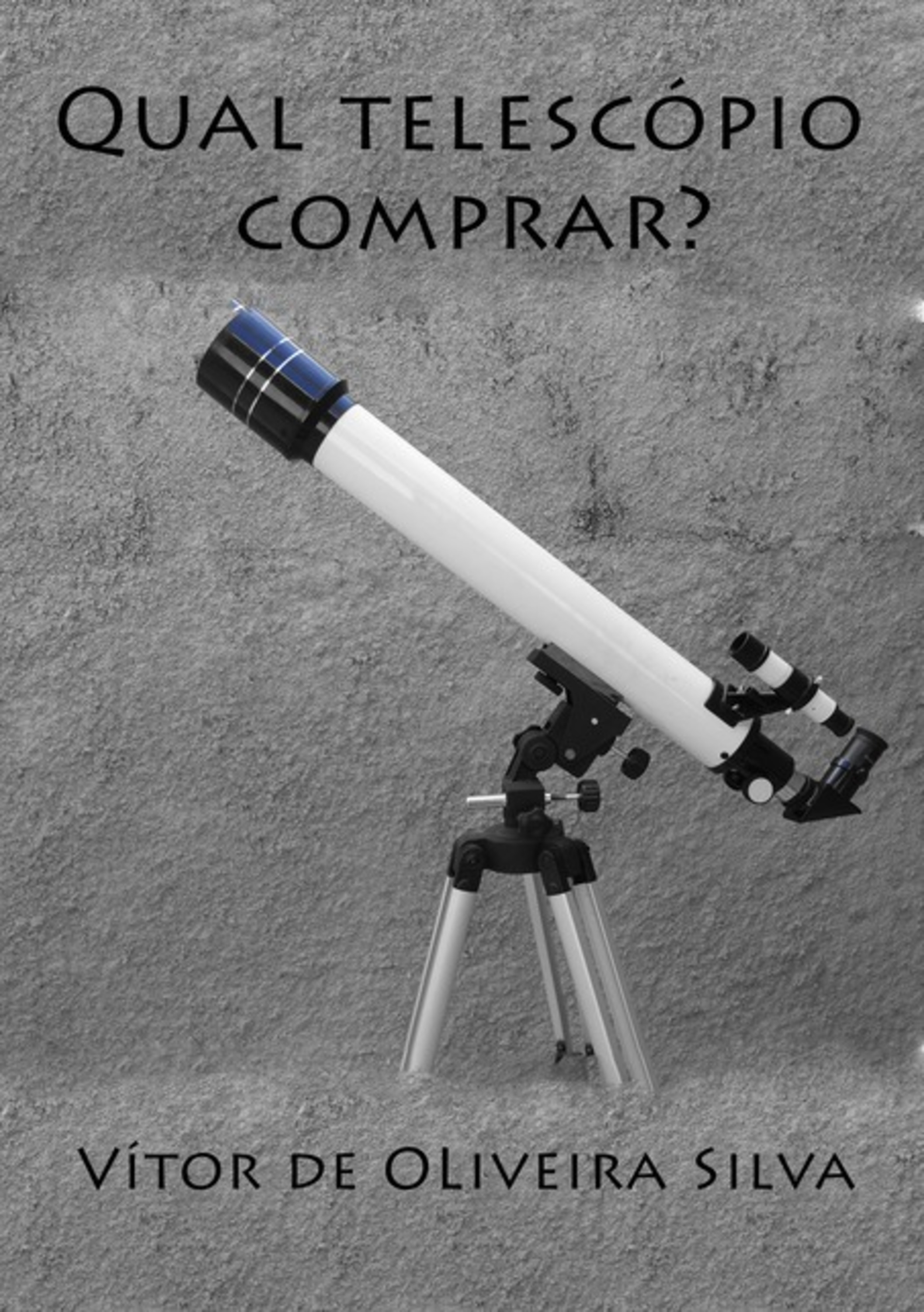 Qual Telescópio Comprar?