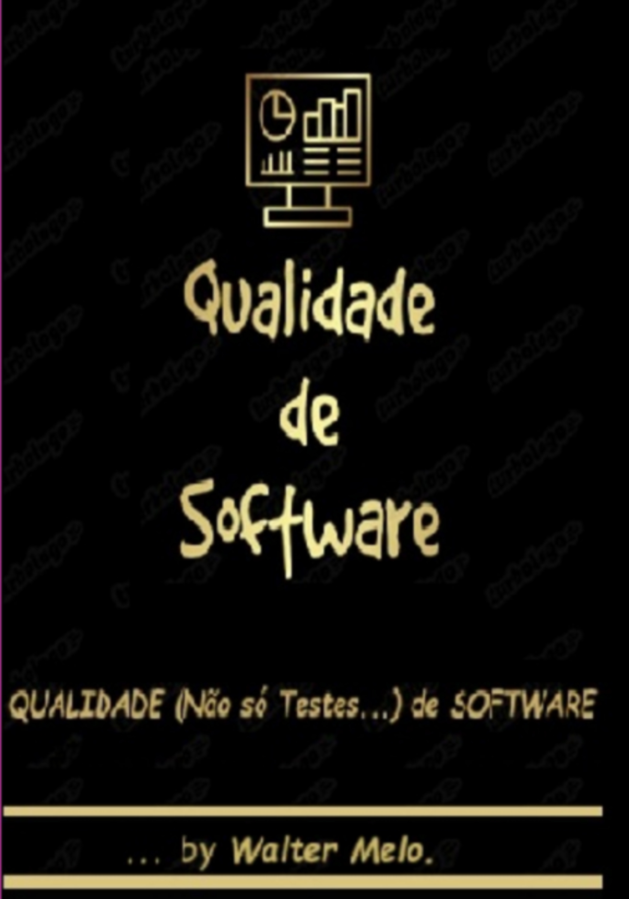 Qualidade (não Só Testes... ) De Software