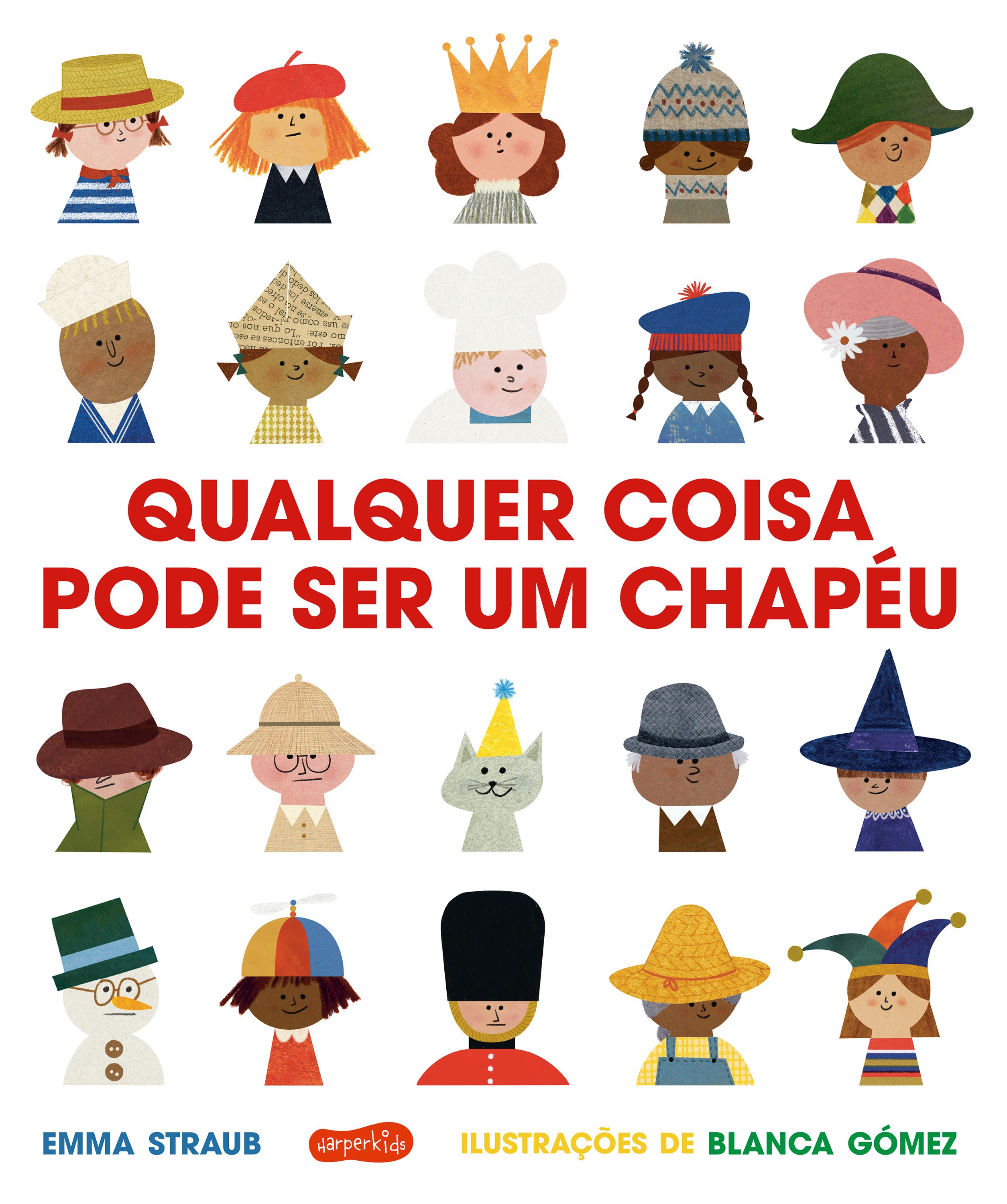 Qualquer coisa pode ser um chapéu