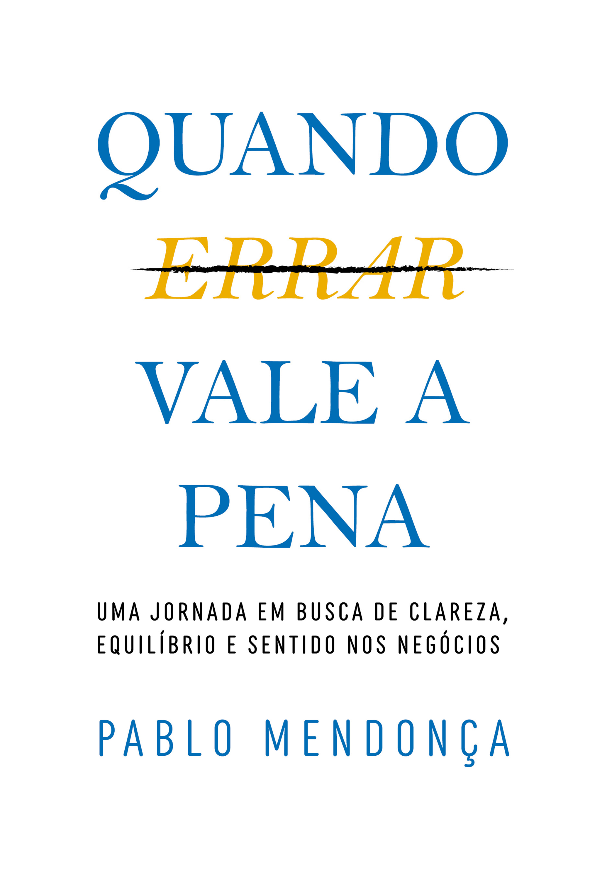 Quando Errar Vale a Pena