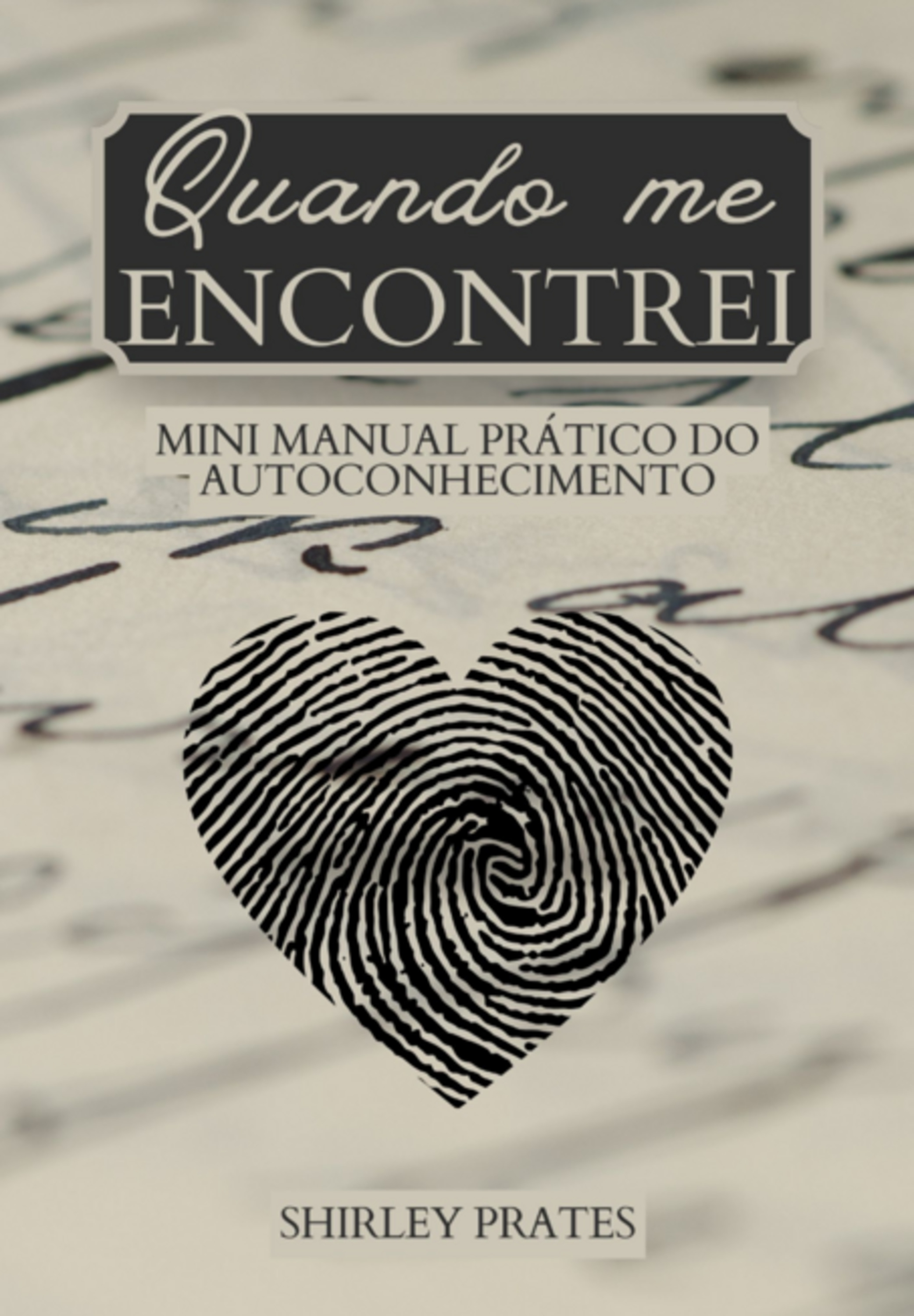 Quando Me Encontrei - Mini Manual Prático Do Autoconhecimento