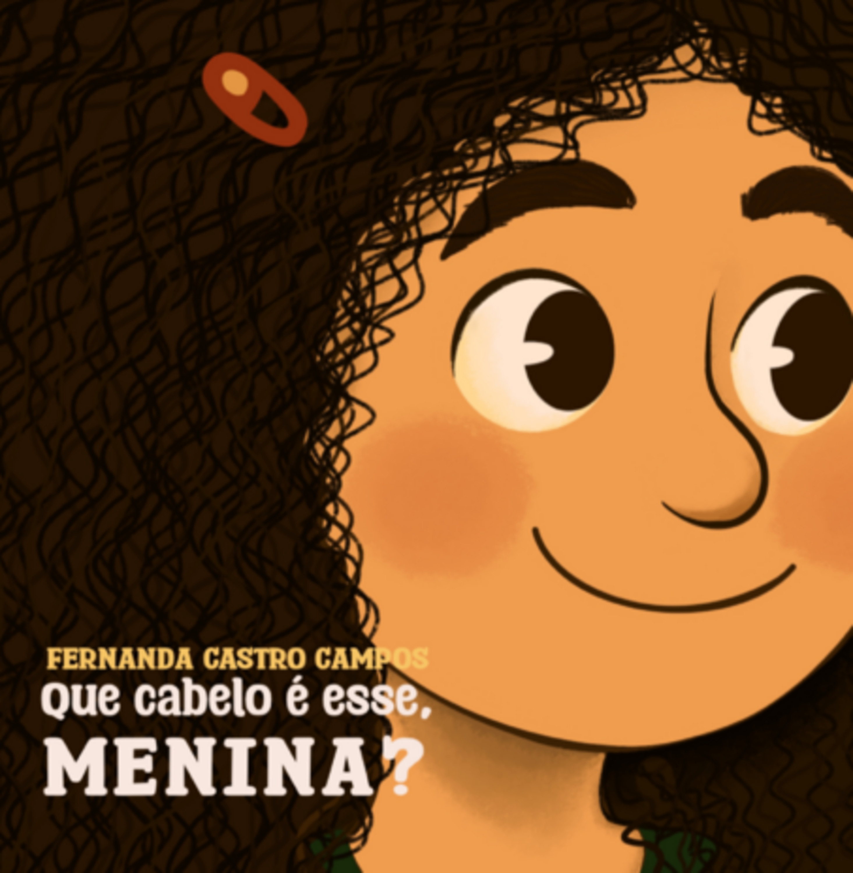 Que Cabelo É Esse Menina?