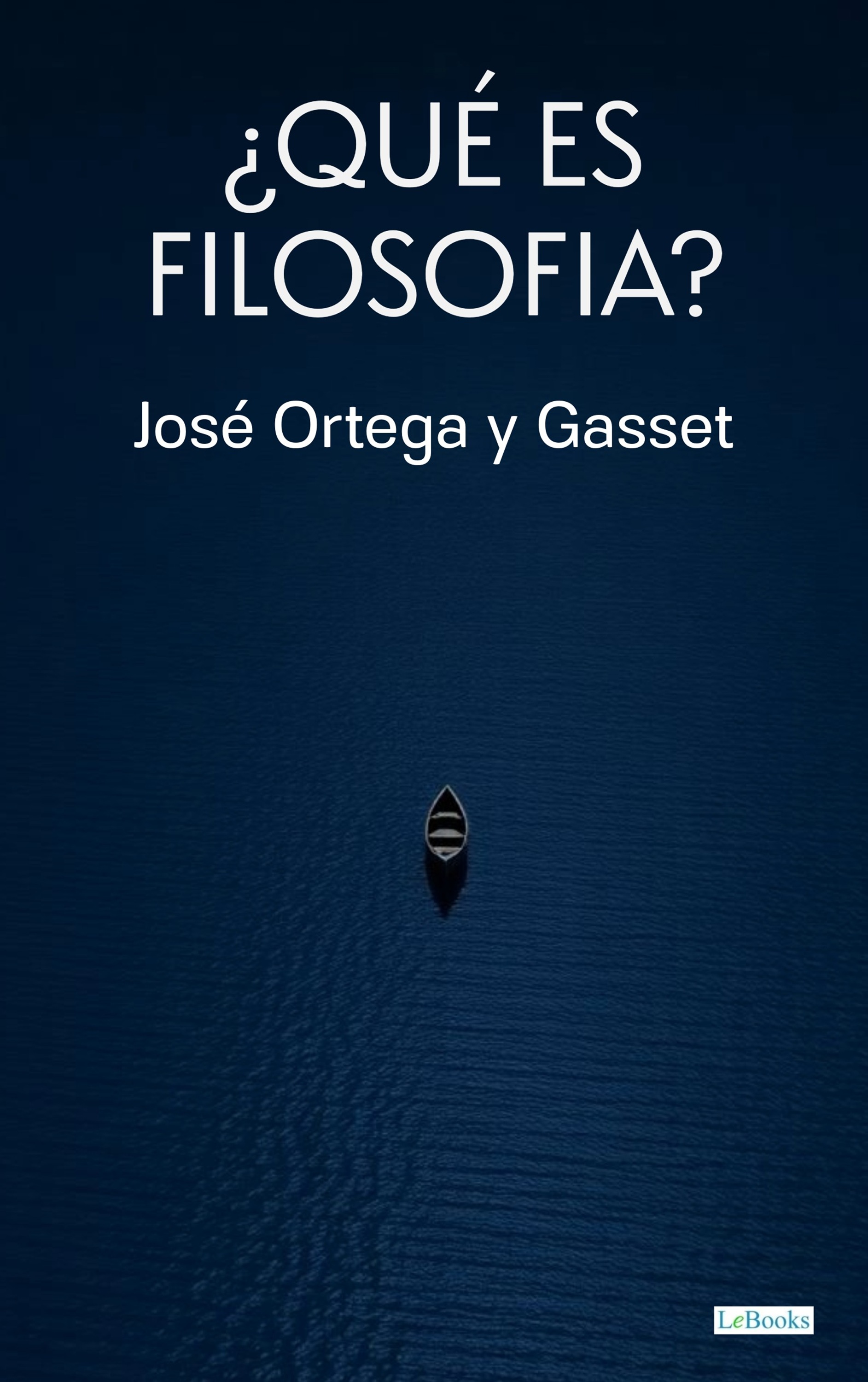 ¿Qué es filosofía? - Ortega y Gasset