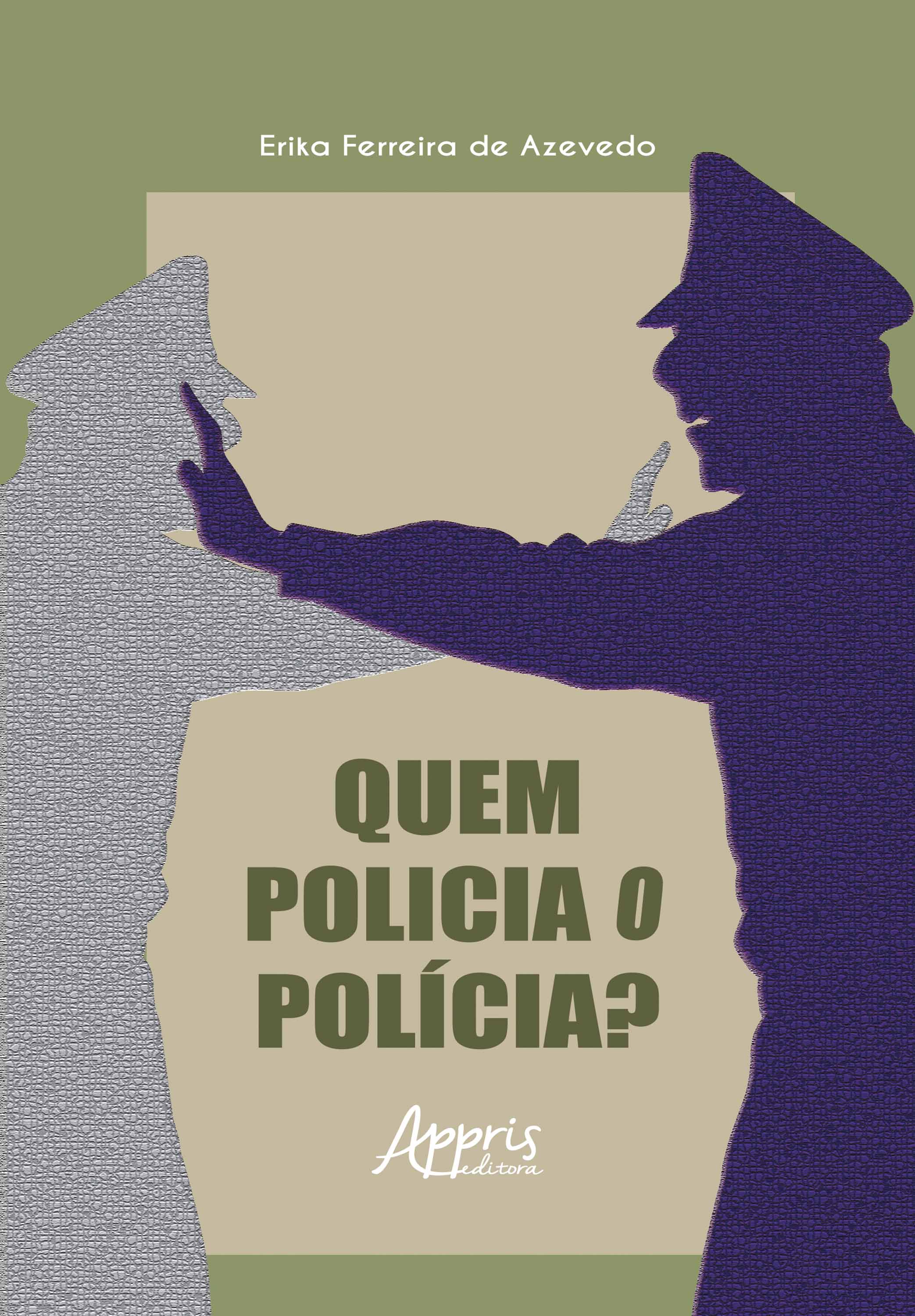 Quem Policia o Polícia?