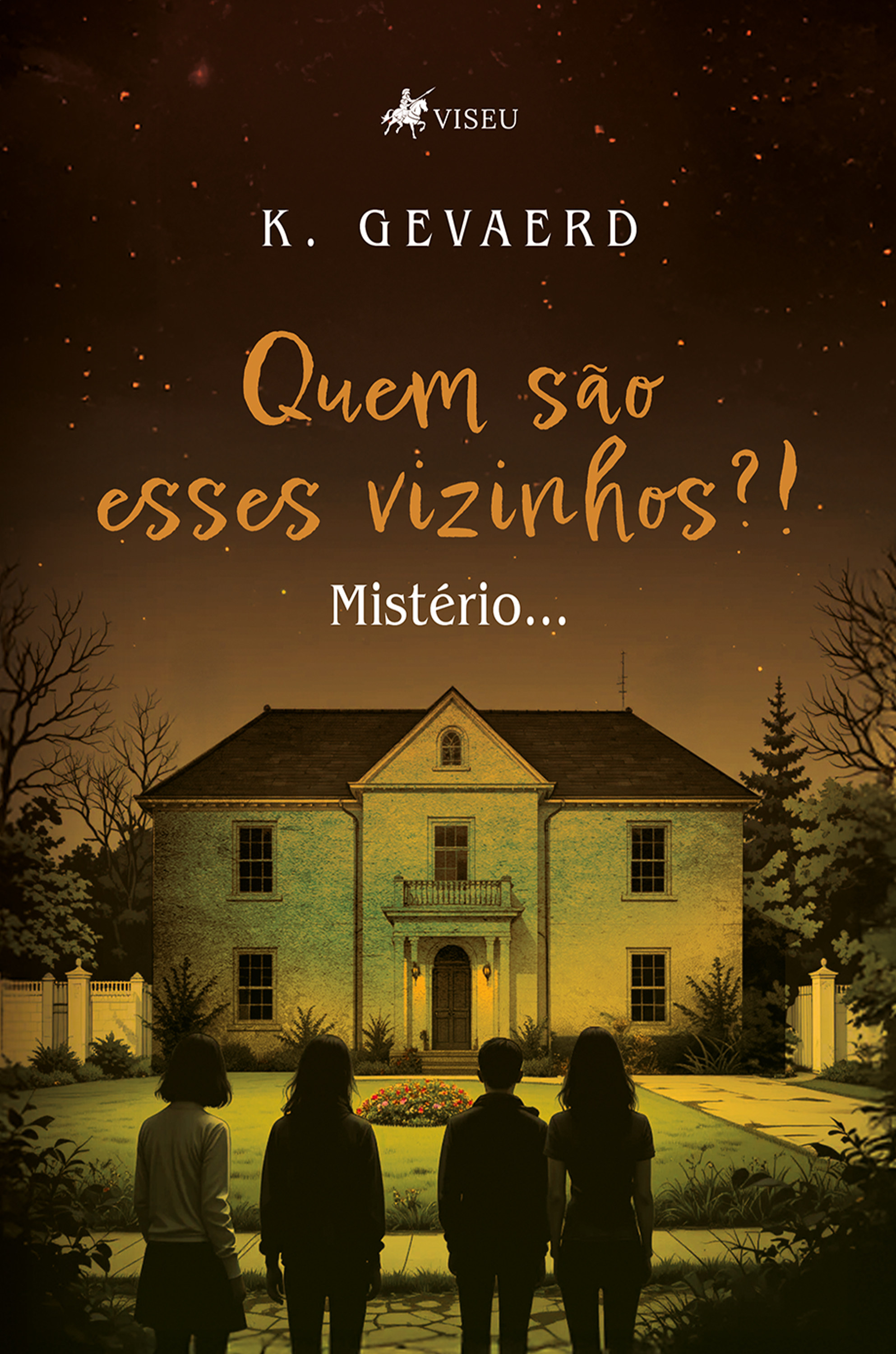 Quem são esses Vizinhos!? Mistério...