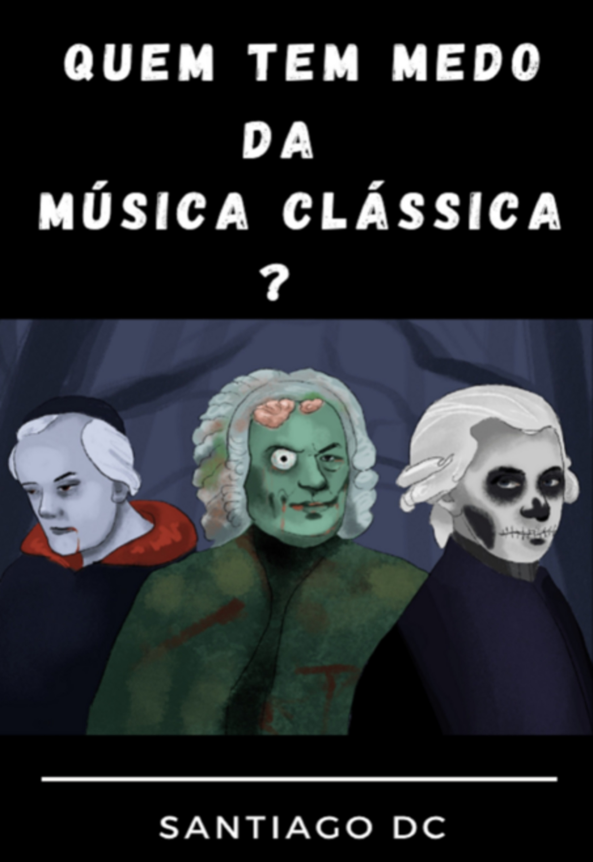 Quem Tem Medo Da Música Clássica?