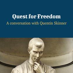 Quest for Freedom - A Conversation with Quentin Skinner