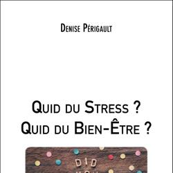 Quid du Stress ? Quid du Bien-Être ?