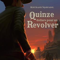 Quinze dollars pour un revolver