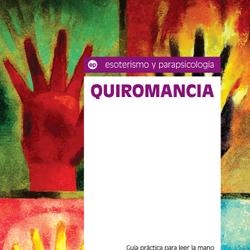 Quiromancia. Guía práctica para leer la mano