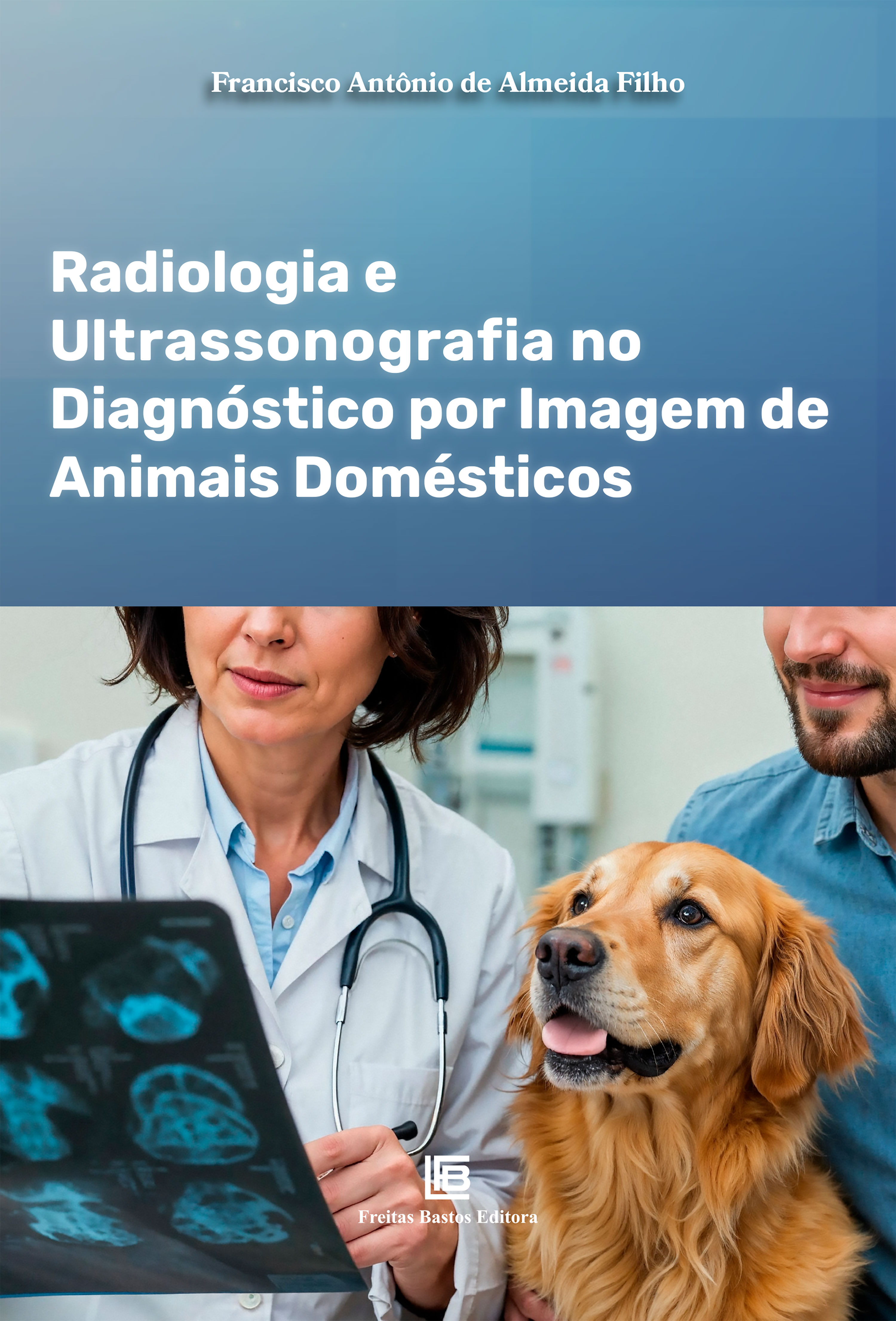 Radiologia e Ultrassonografia no Diagnóstico por Imagem de Animais Domésticos