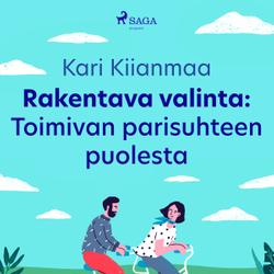 Rakentava valinta: Toimivan parisuhteen puolesta