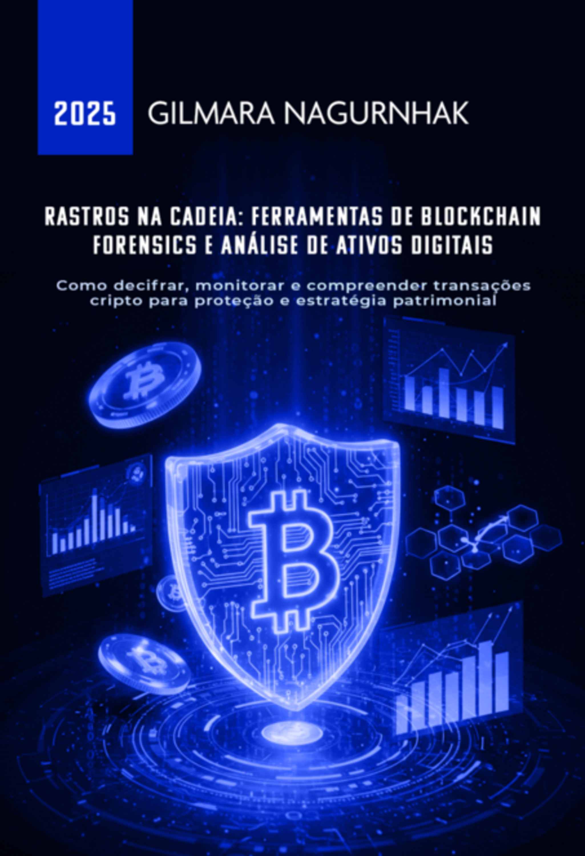 Rastros Na Cadeia: Ferramentas De Blockchain Forensics E Análise De Ativos Digitais