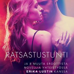 Ratsastustunti - ja 8 muuta eroottista novellia yhteistyössä Erika Lustin kanssa