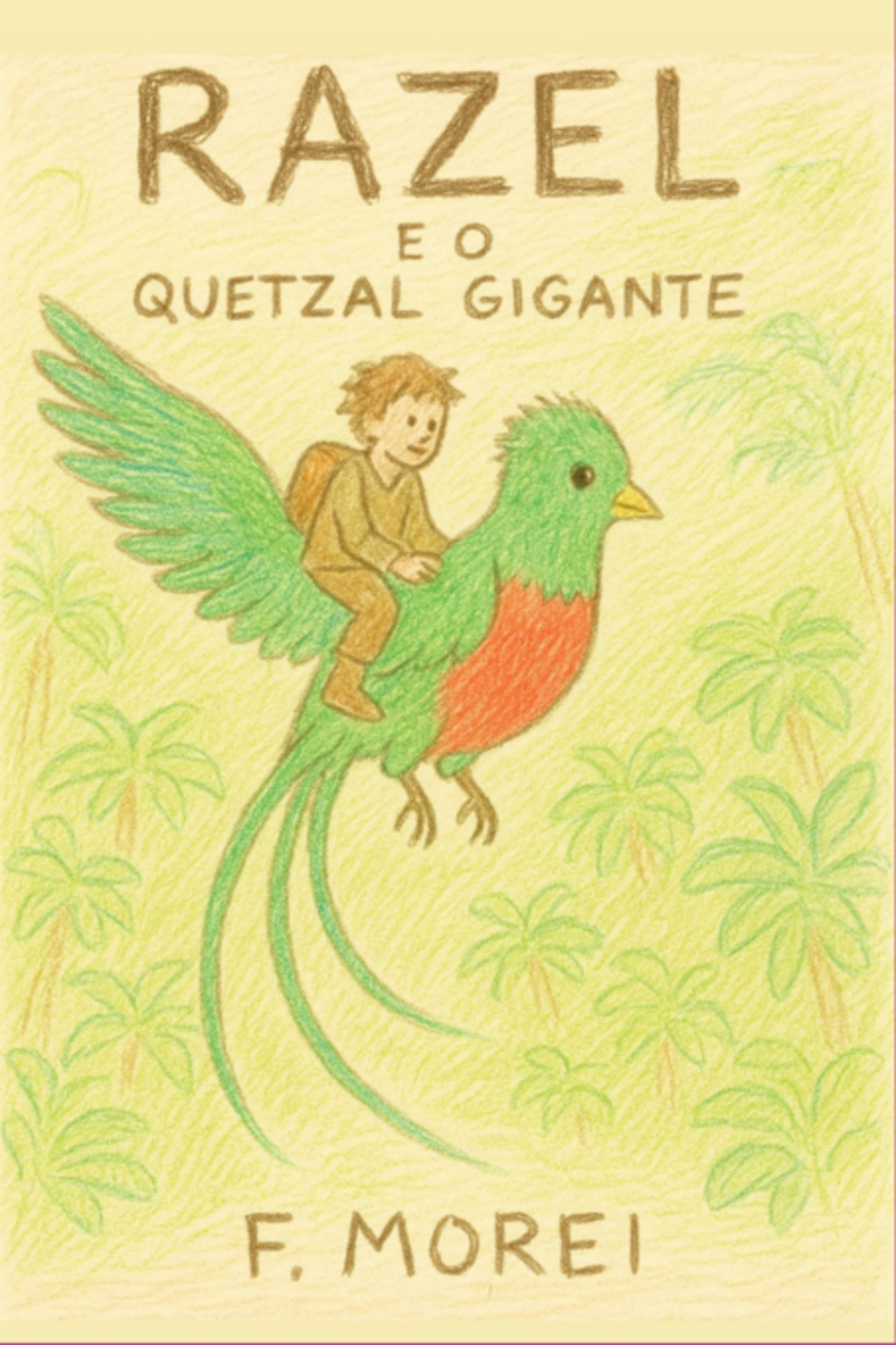 Razel E O Quetzal Gigante
