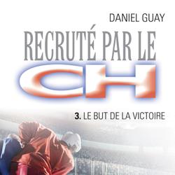 Recruté par le CH 03 : Le but de la victoire